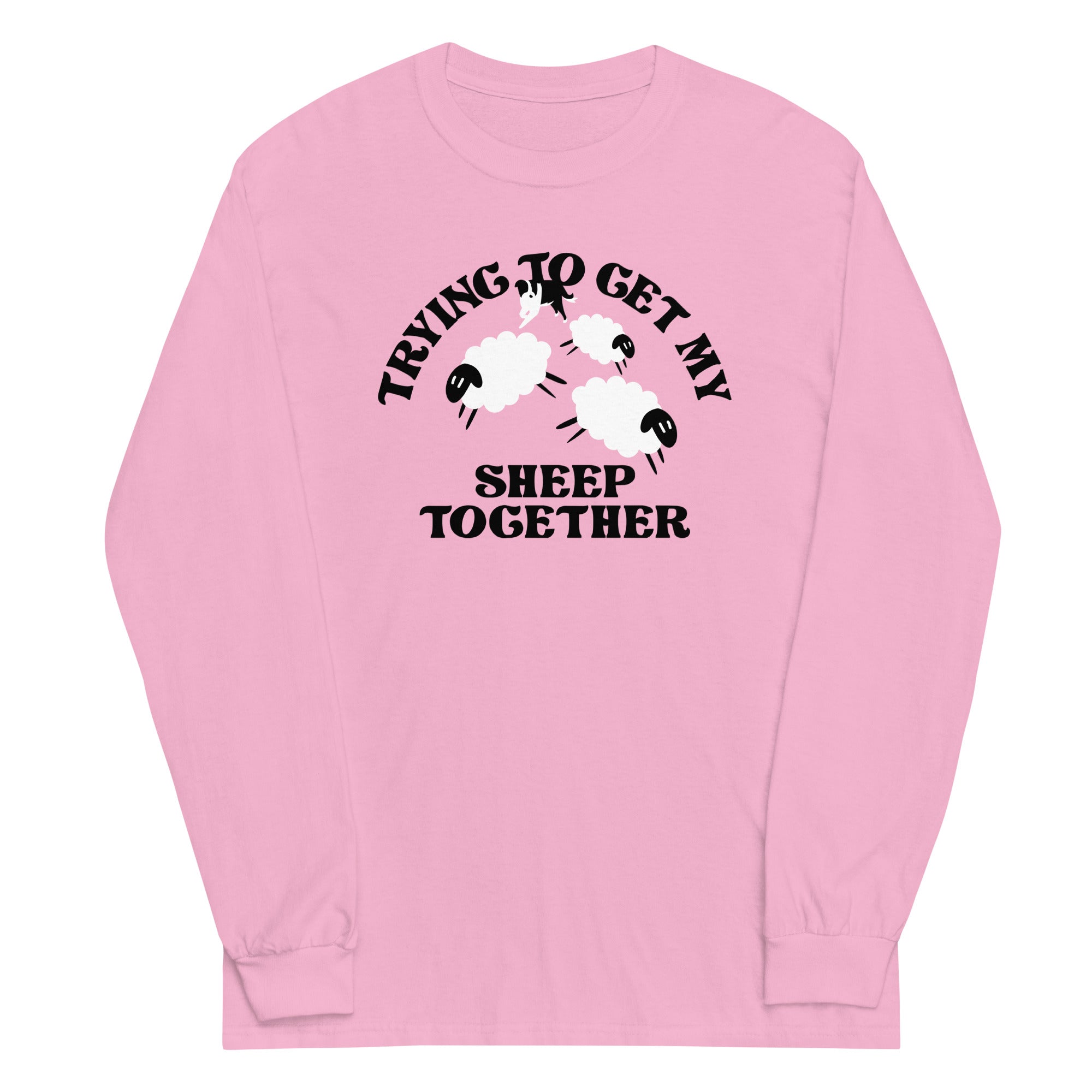 Trying To Get My Sheep Together Unisex Long Sleeve Tee Hoodie, Sweatshirt | CoreVibeTees.com (Image 4)