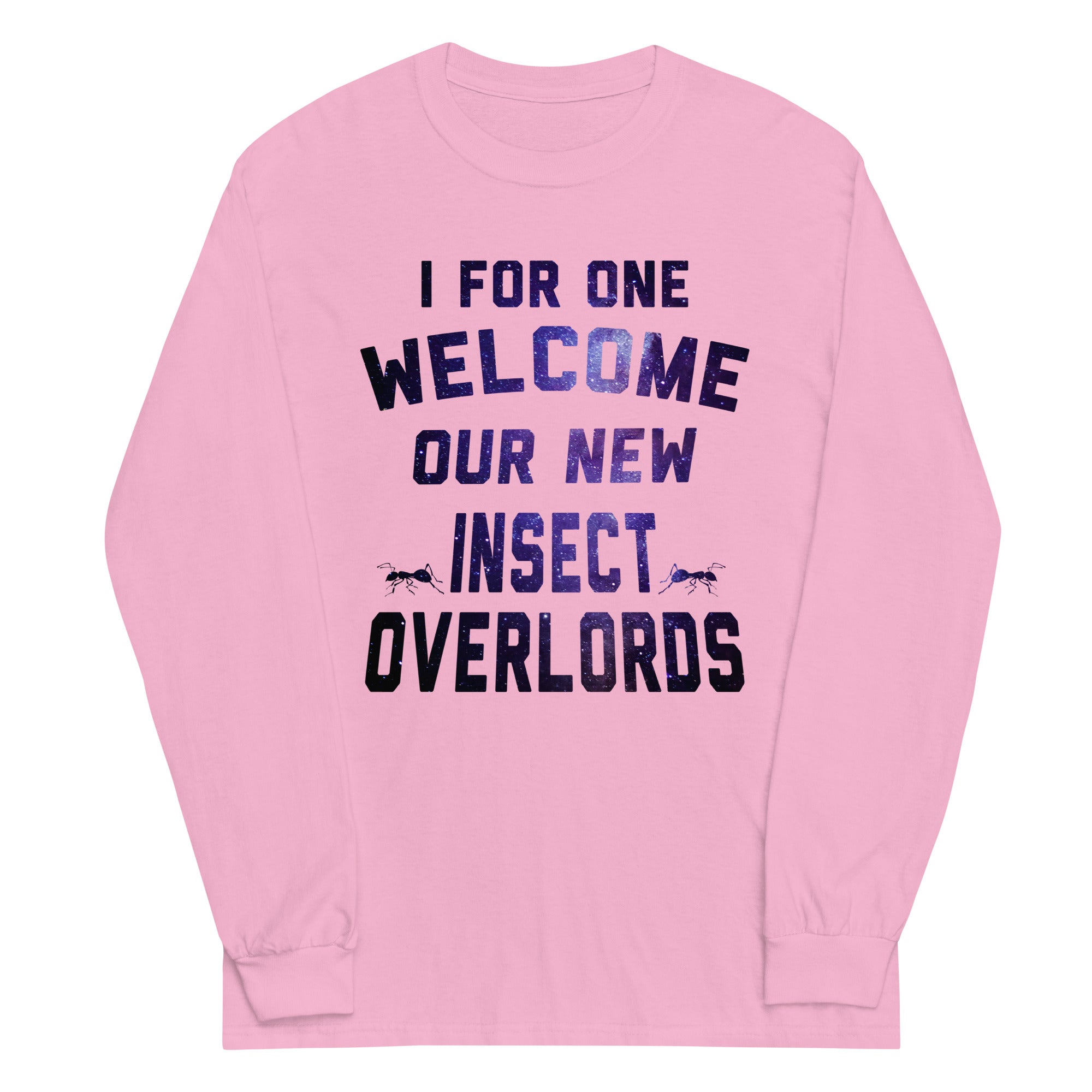 I For One Welcome Our New Insect Overlords Unisex Long Sleeve Tee Hoodie, Sweatshirt | CoreVibeTees.com (Image 4)