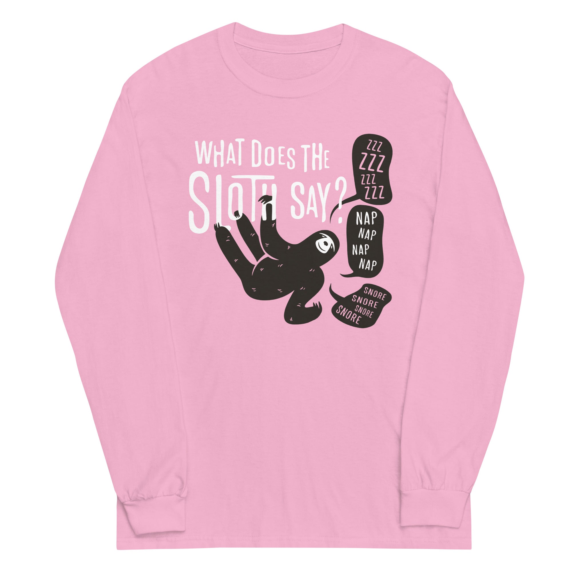 What Does The Sloth Say? Unisex Long Sleeve Tee Hoodie, Sweatshirt | CoreVibeTees.com (Image 4)