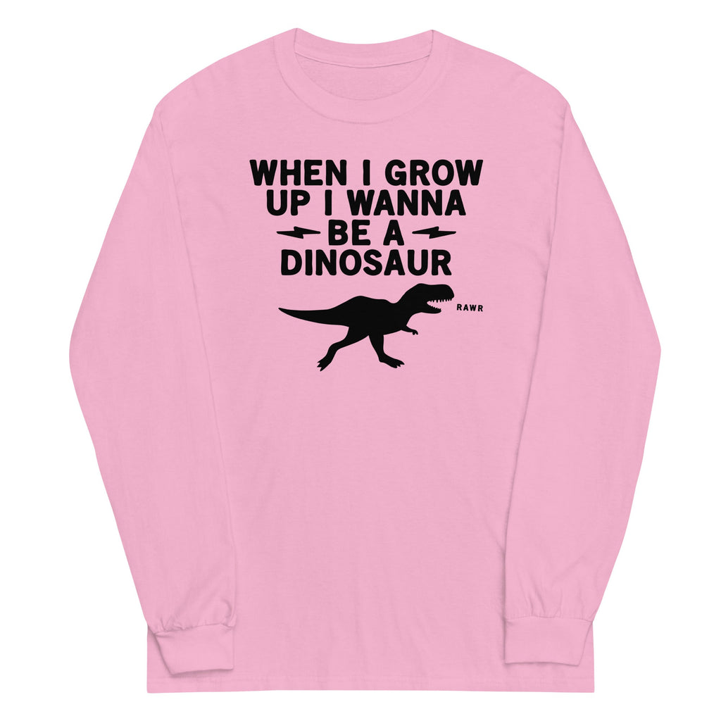 When I Grow Up I Wanna Be A Dinosaur Unisex Long Sleeve Tee Hoodie, Sweatshirt | CoreVibeTees.com (Image 3)