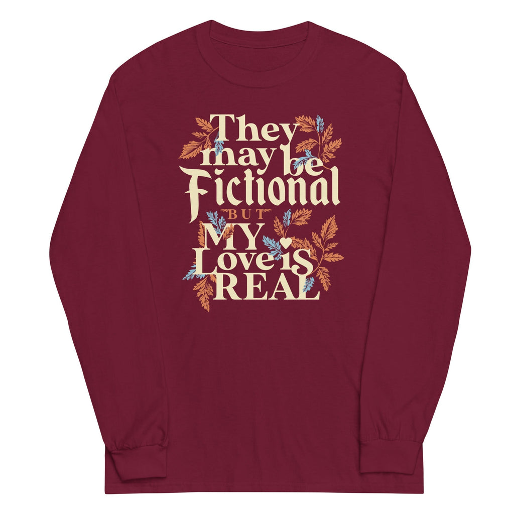 They May Be Fictional But My Love Is Real Unisex Long Sleeve Tee Hoodie, Sweatshirt | CoreVibeTees.com (Image 3)