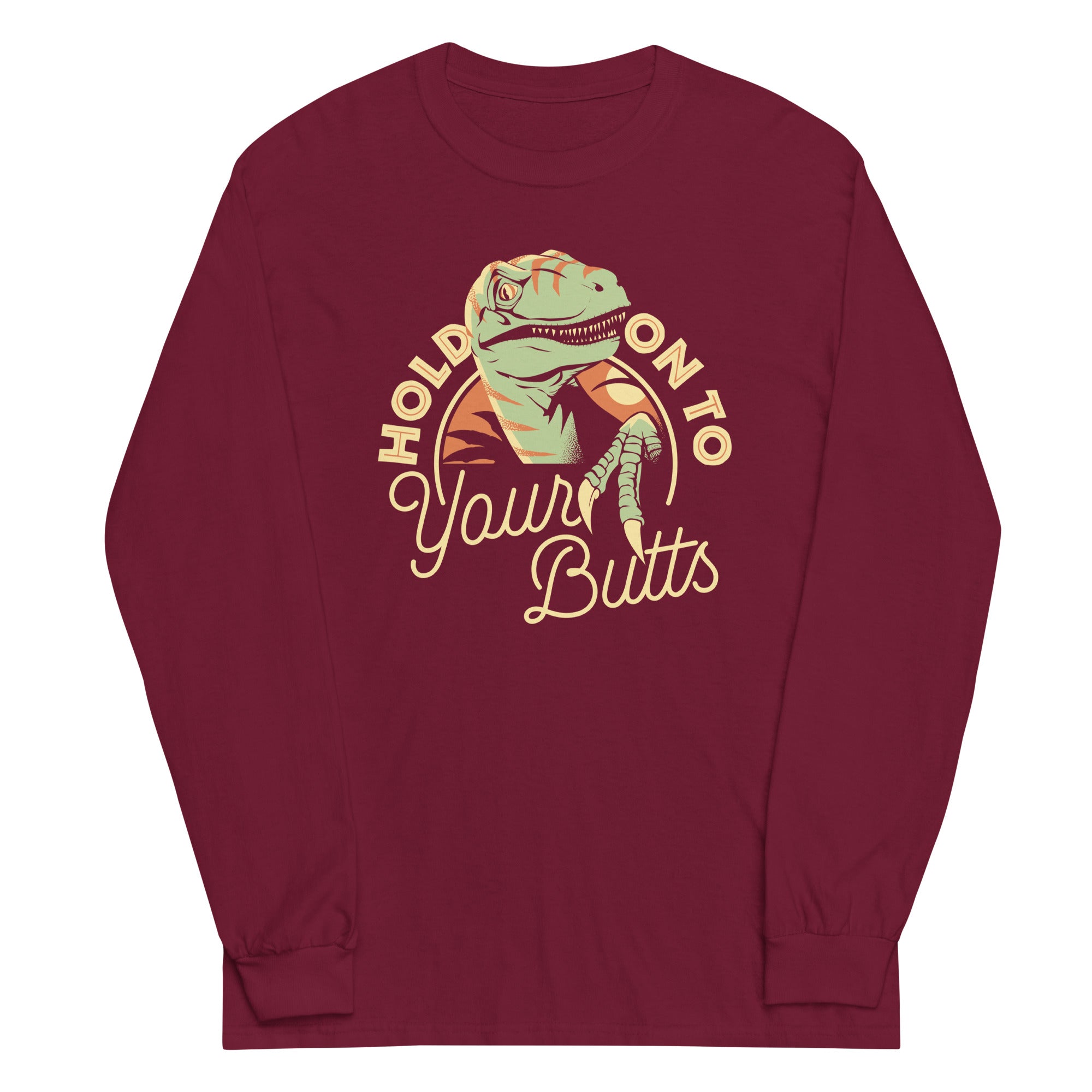 Hold On To Your Butts Unisex Long Sleeve Tee Hoodie, Sweatshirt | CoreVibeTees.com (Image 4)