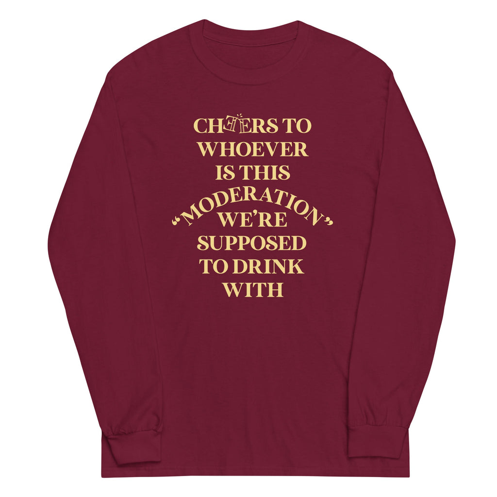 Cheers To Whoever Is This Moderation Unisex Long Sleeve Tee Hoodie, Sweatshirt | CoreVibeTees.com (Image 3)