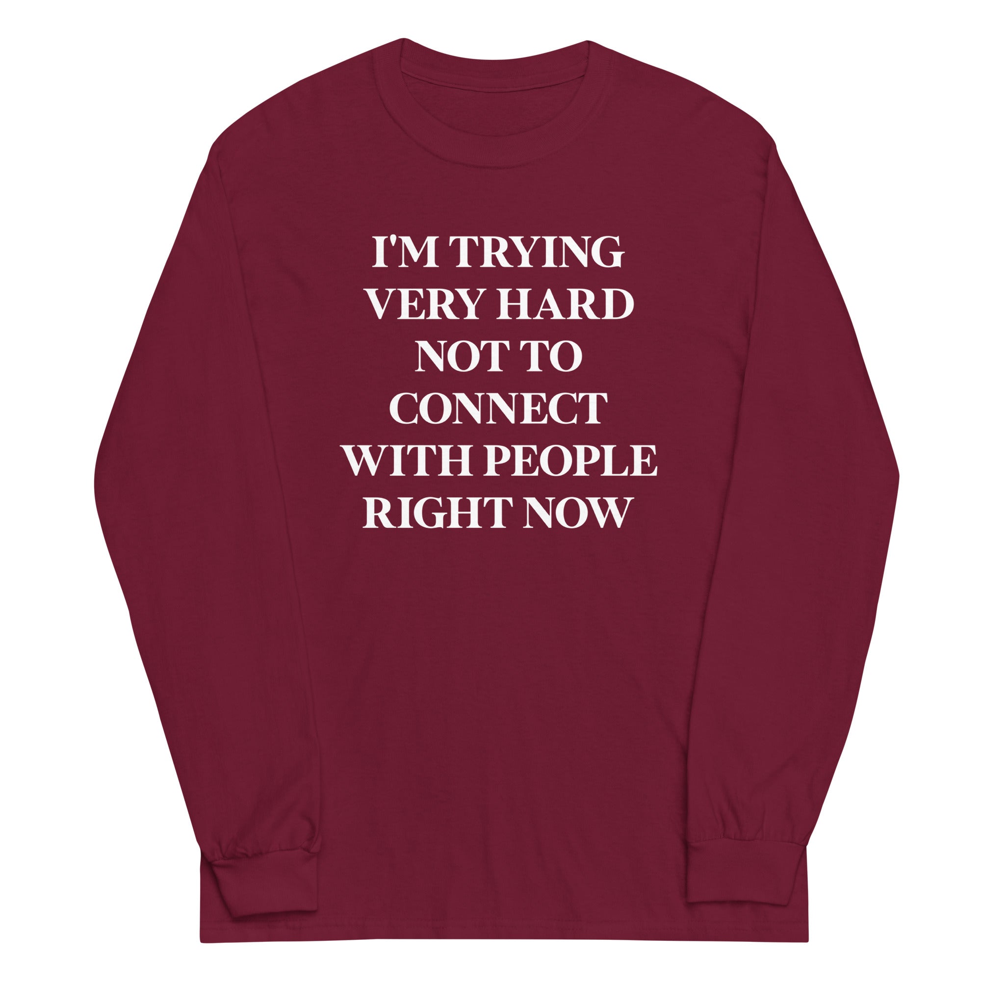 Trying Very Hard Not To Connect Unisex Long Sleeve Tee Hoodie, Sweatshirt | CoreVibeTees.com (Image 3)