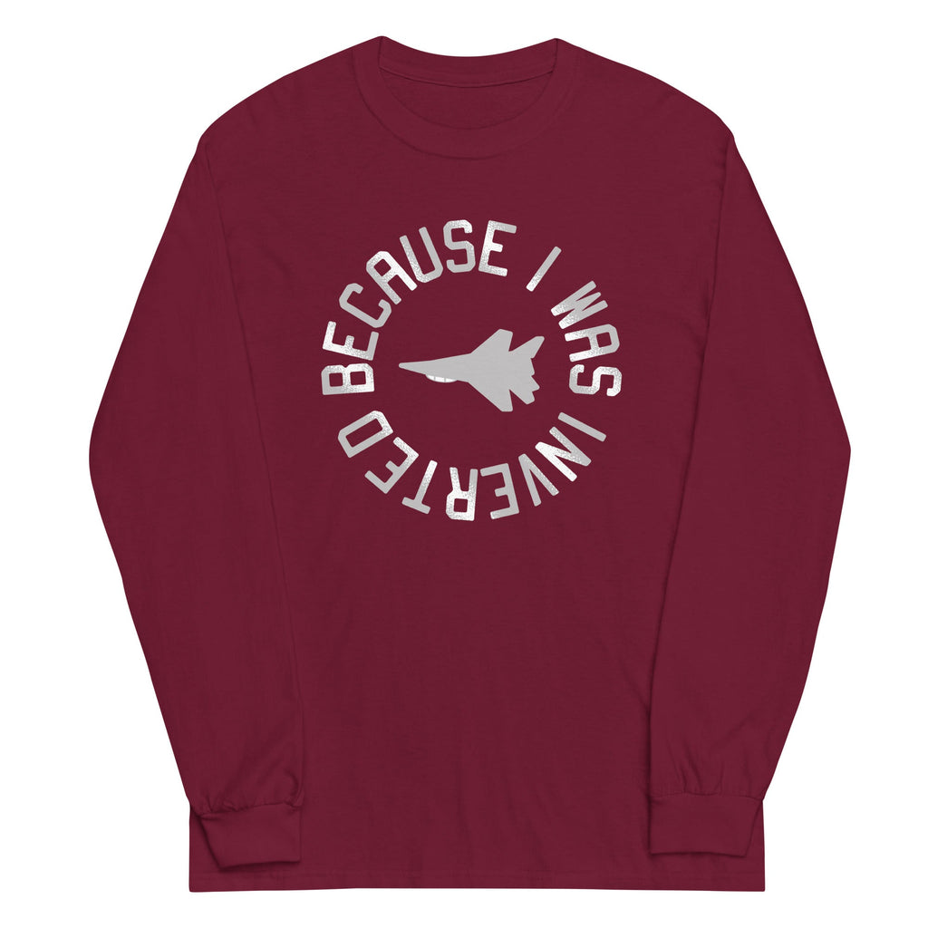 Because I Was Inverted Unisex Long Sleeve Tee Hoodie, Sweatshirt | CoreVibeTees.com (Image 3)
