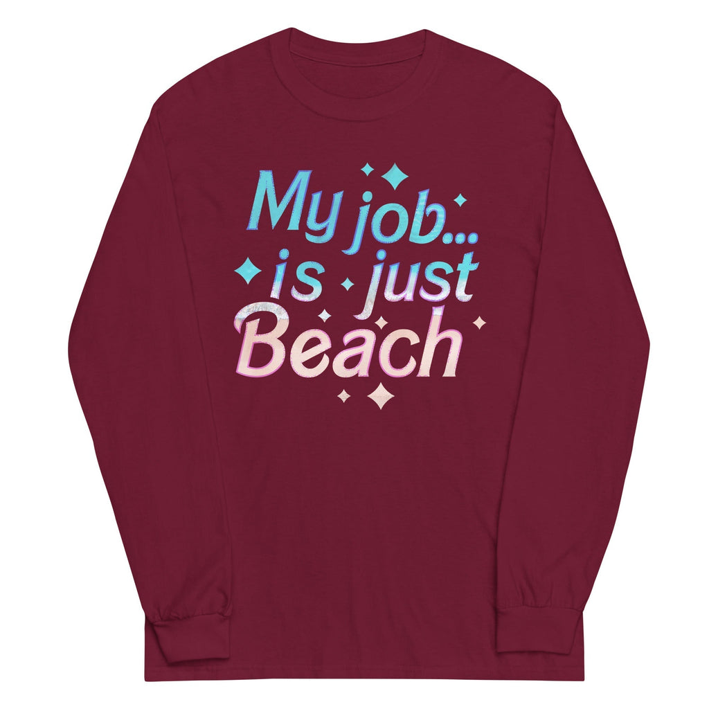 My Job Is Just Beach Unisex Long Sleeve Tee Hoodie, Sweatshirt | CoreVibeTees.com (Image 4)