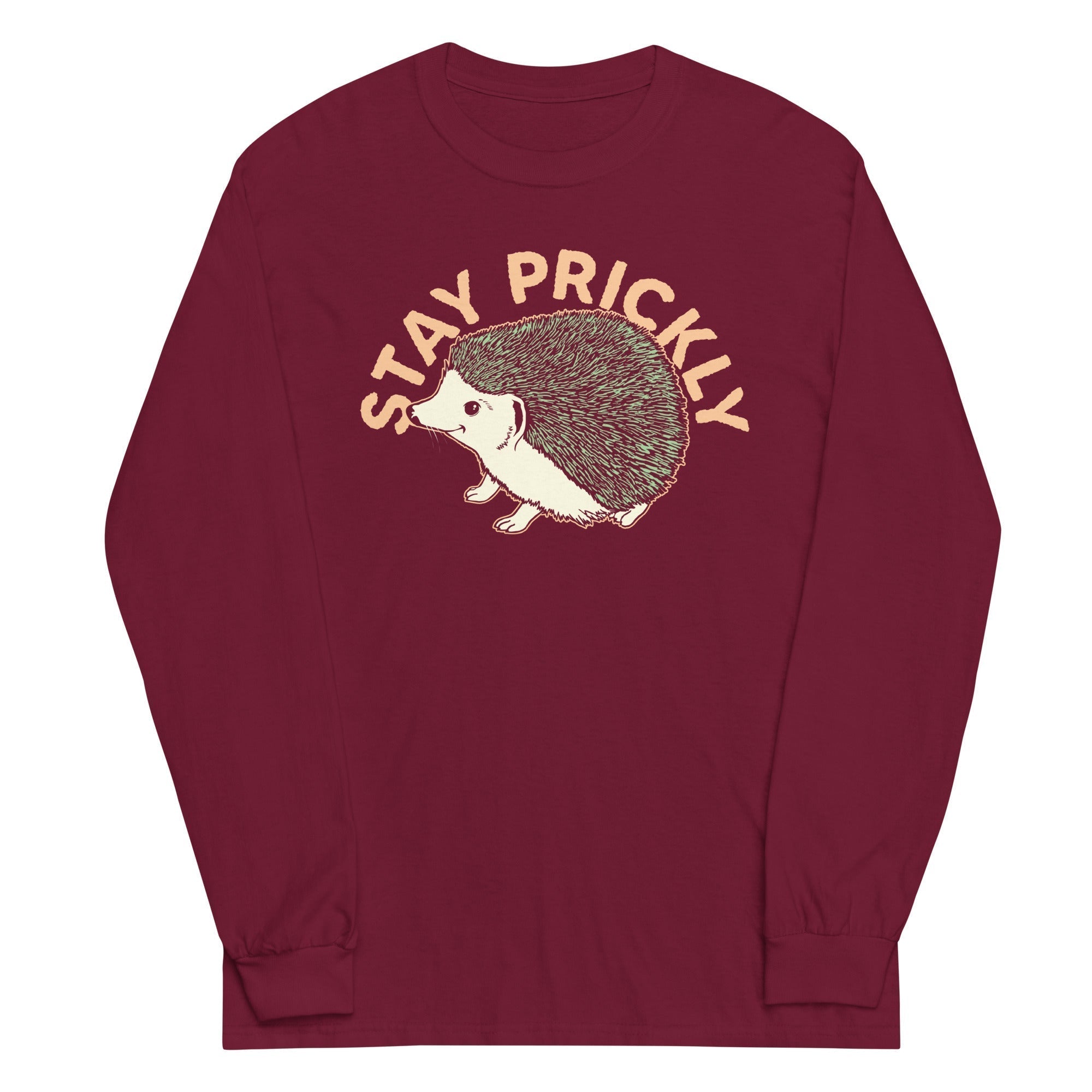 Stay Prickly Unisex Long Sleeve Tee Hoodie, Sweatshirt | CoreVibeTees.com (Image 3)