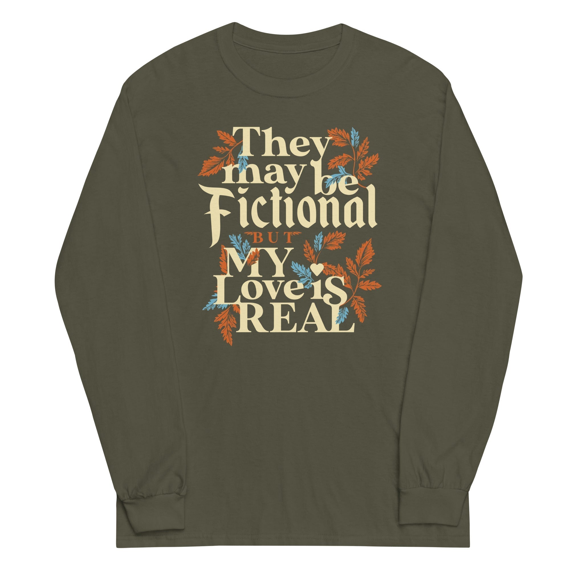 They May Be Fictional But My Love Is Real Unisex Long Sleeve Tee Hoodie, Sweatshirt | CoreVibeTees.com (Image 5)