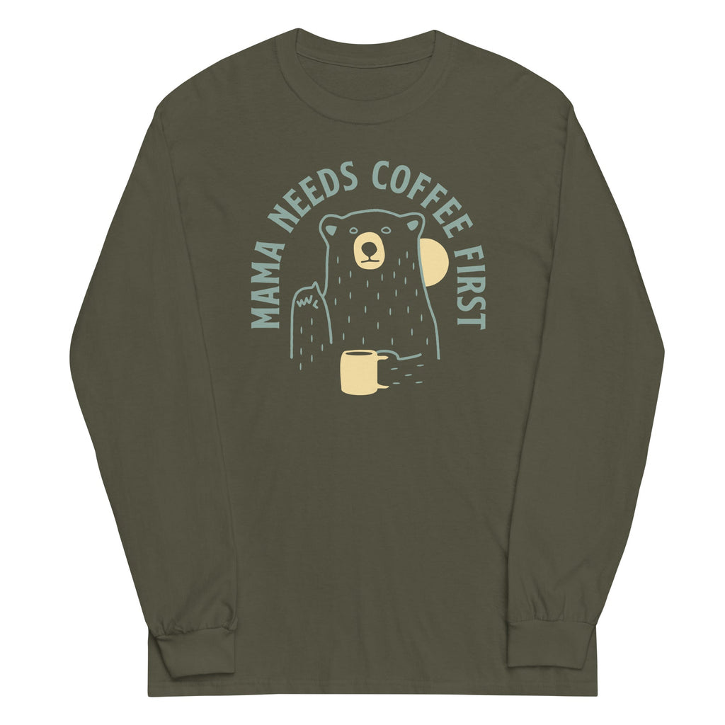 Mama Needs Coffee First Unisex Long Sleeve Tee Hoodie, Sweatshirt | CoreVibeTees.com (Image 1)