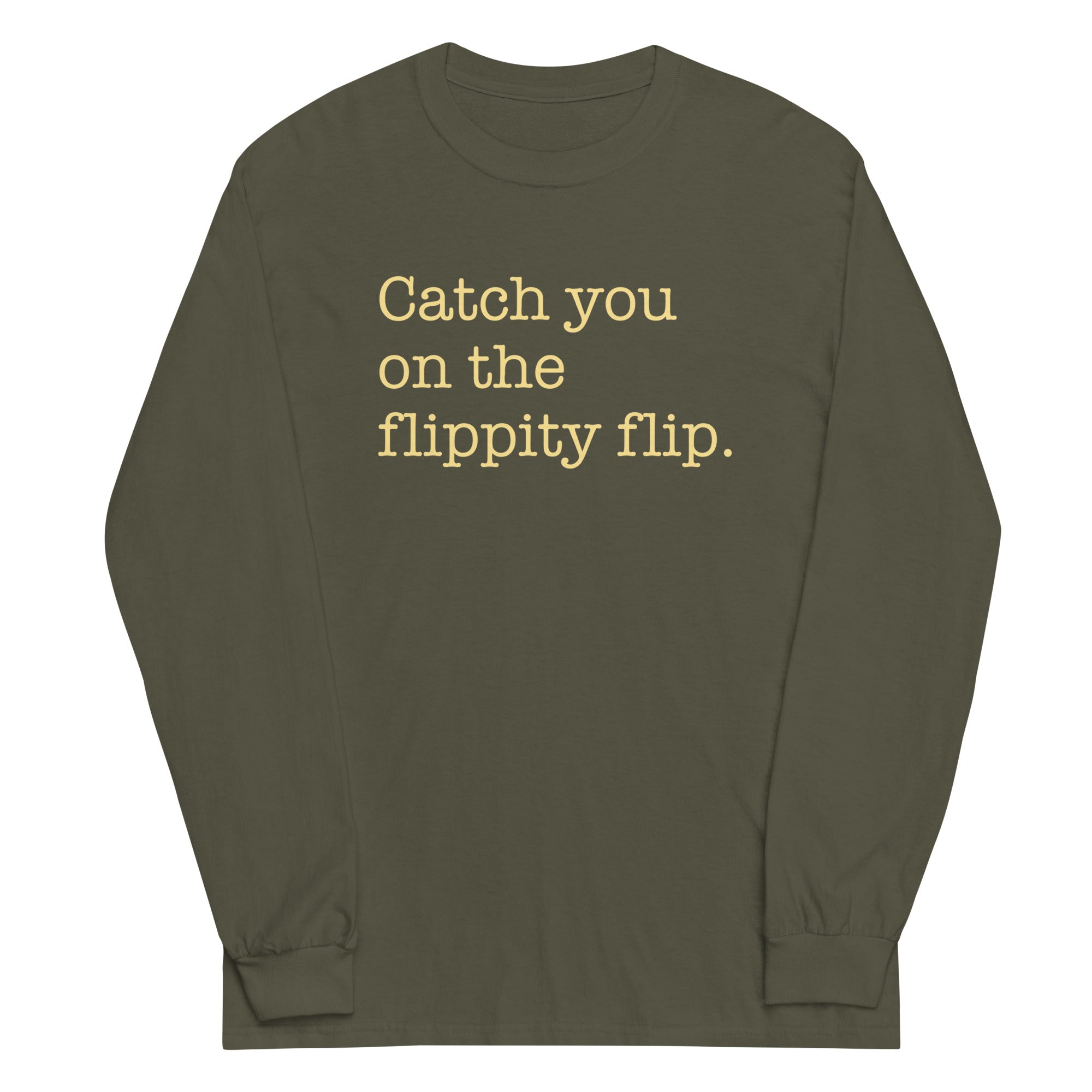 Catch You On The Flippity Flip Unisex Long Sleeve Tee Hoodie, Sweatshirt | CoreVibeTees.com (Image 1)