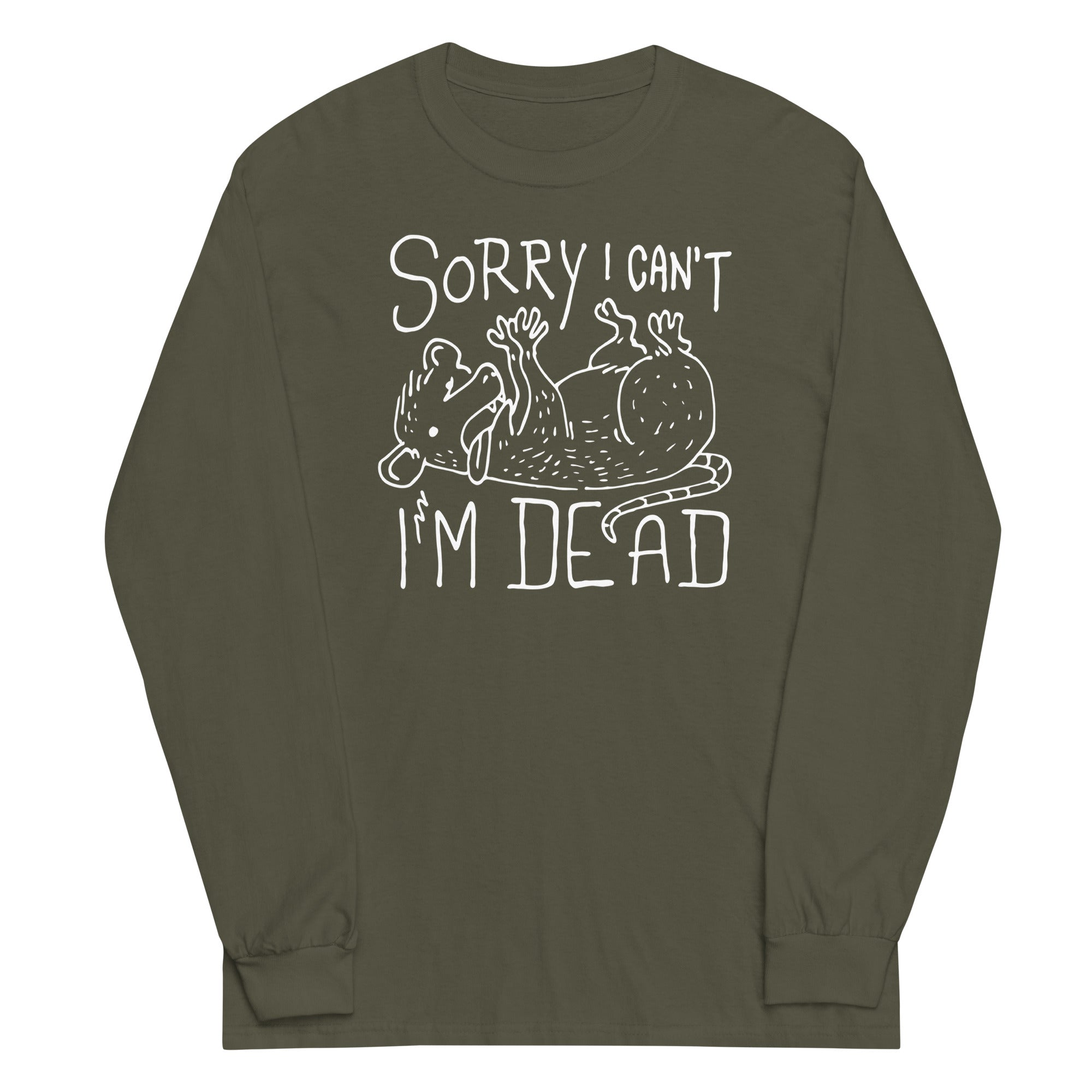 Sorry I Can't I'm Dead Unisex Long Sleeve Tee Hoodie, Sweatshirt | CoreVibeTees.com (Image 5)