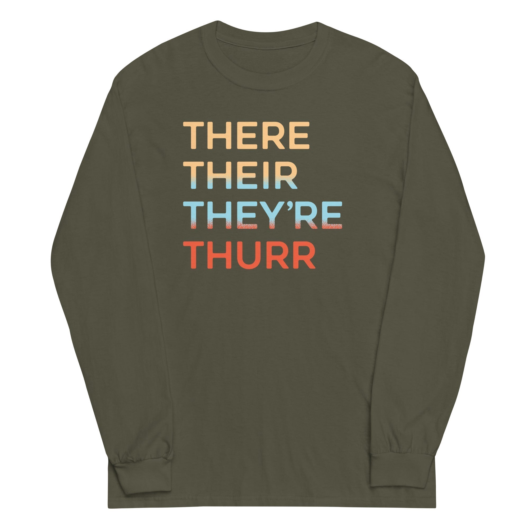 There Their They're Thurr Unisex Long Sleeve Tee Hoodie, Sweatshirt | CoreVibeTees.com (Image 3)