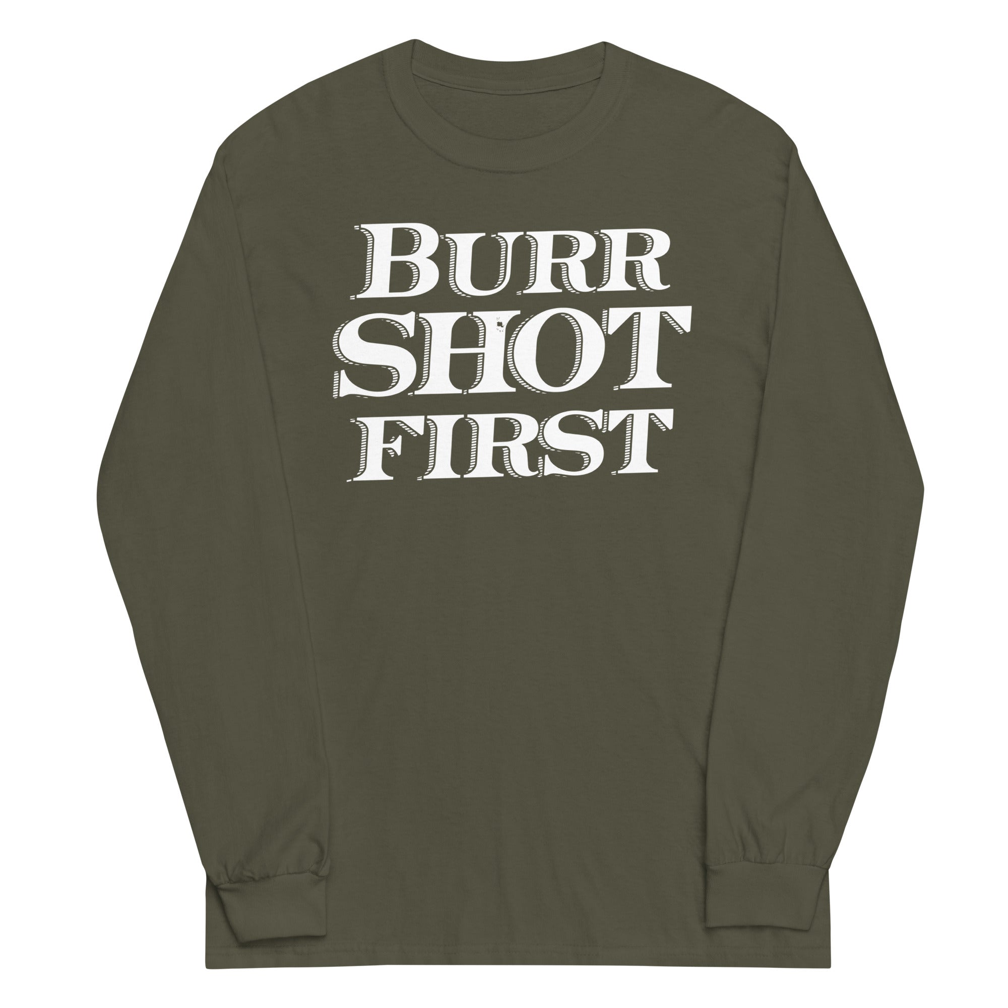 Burr Shot First Unisex Long Sleeve Tee Hoodie, Sweatshirt | CoreVibeTees.com (Image 5)