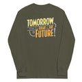 Tomorrow, The Today Of The Future Unisex Long Sleeve Tee Hoodie, Sweatshirt | CoreVibeTees.com (Image 1)