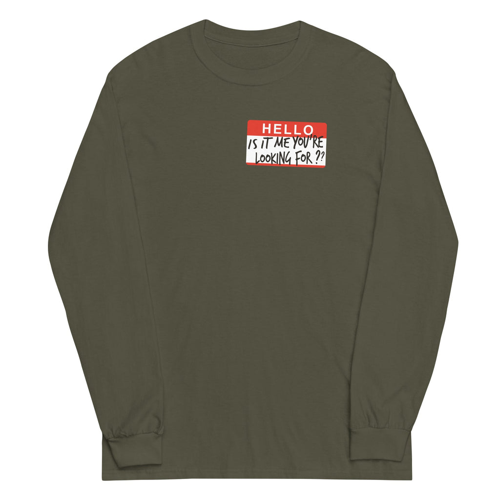 Hello, Is It Me You're Looking For? Unisex Long Sleeve Tee Hoodie, Sweatshirt | CoreVibeTees.com (Image 2)
