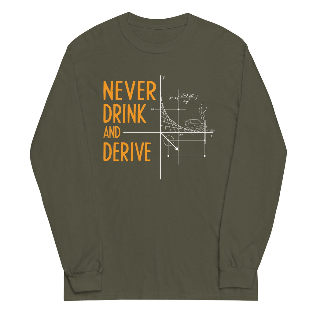 Never Drink and Derive Unisex Long Sleeve Tee Hoodie, Sweatshirt | CoreVibeTees.com (Image 5)