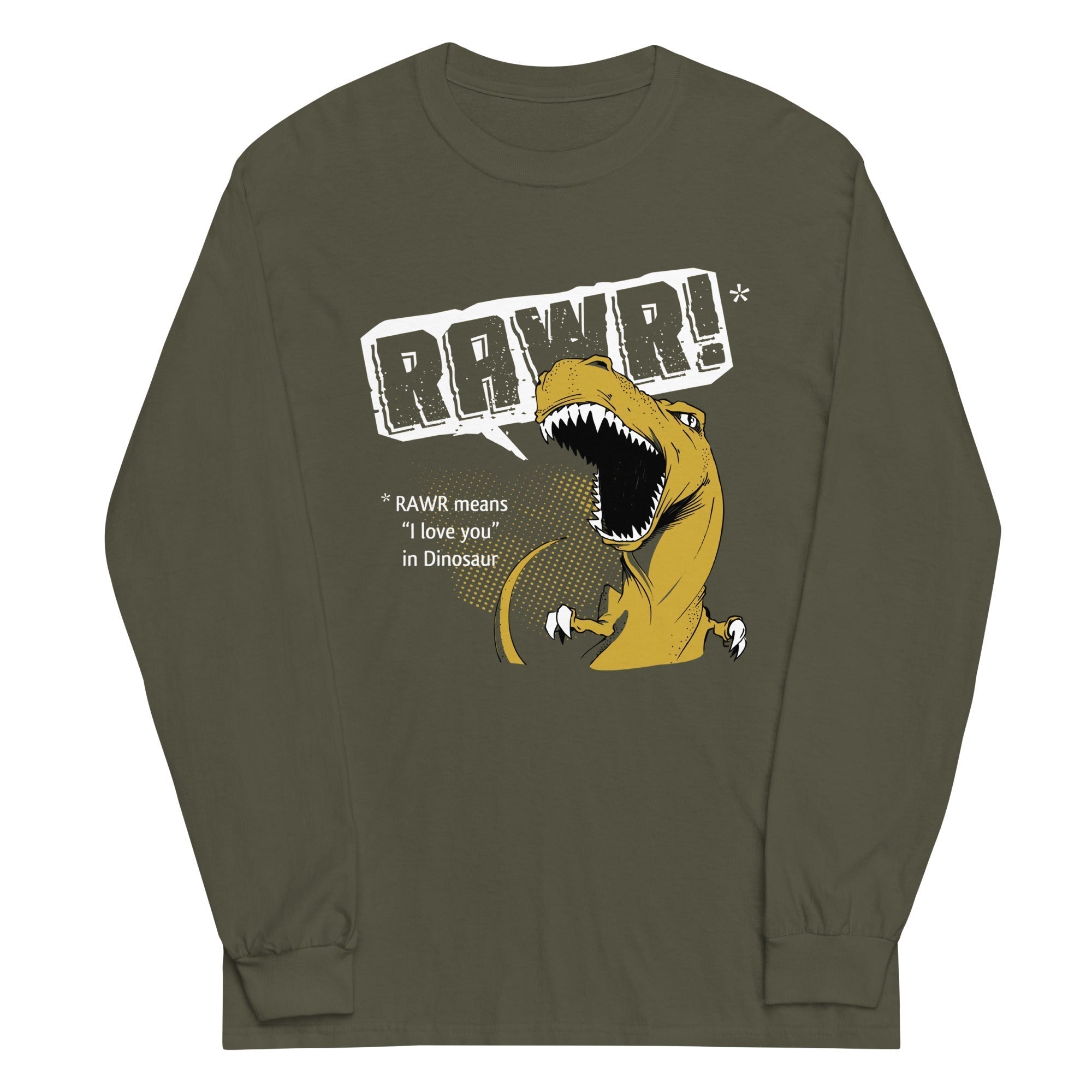 Rawr Means I Love You Unisex Long Sleeve Tee Hoodie, Sweatshirt | CoreVibeTees.com (Image 1)