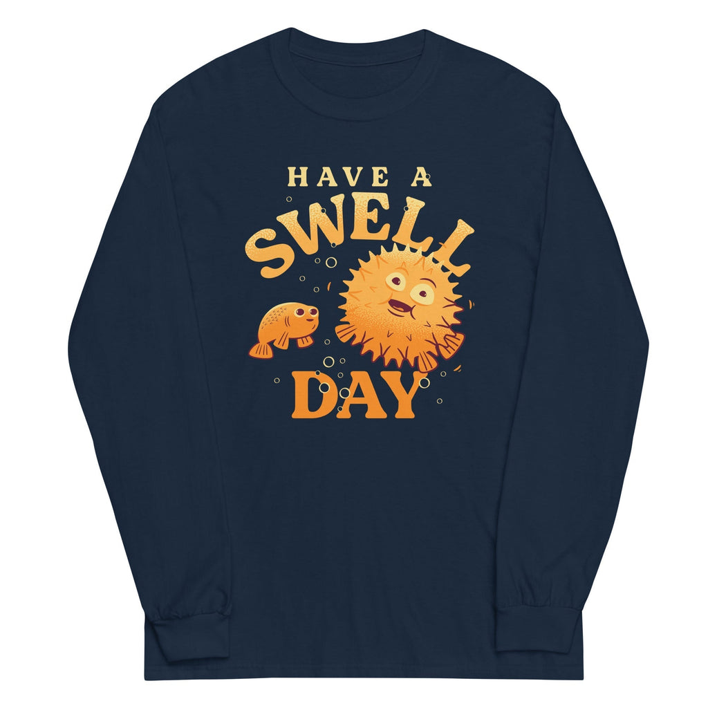 Have A Swell Day Unisex Long Sleeve Tee Hoodie, Sweatshirt | CoreVibeTees.com (Image 3)