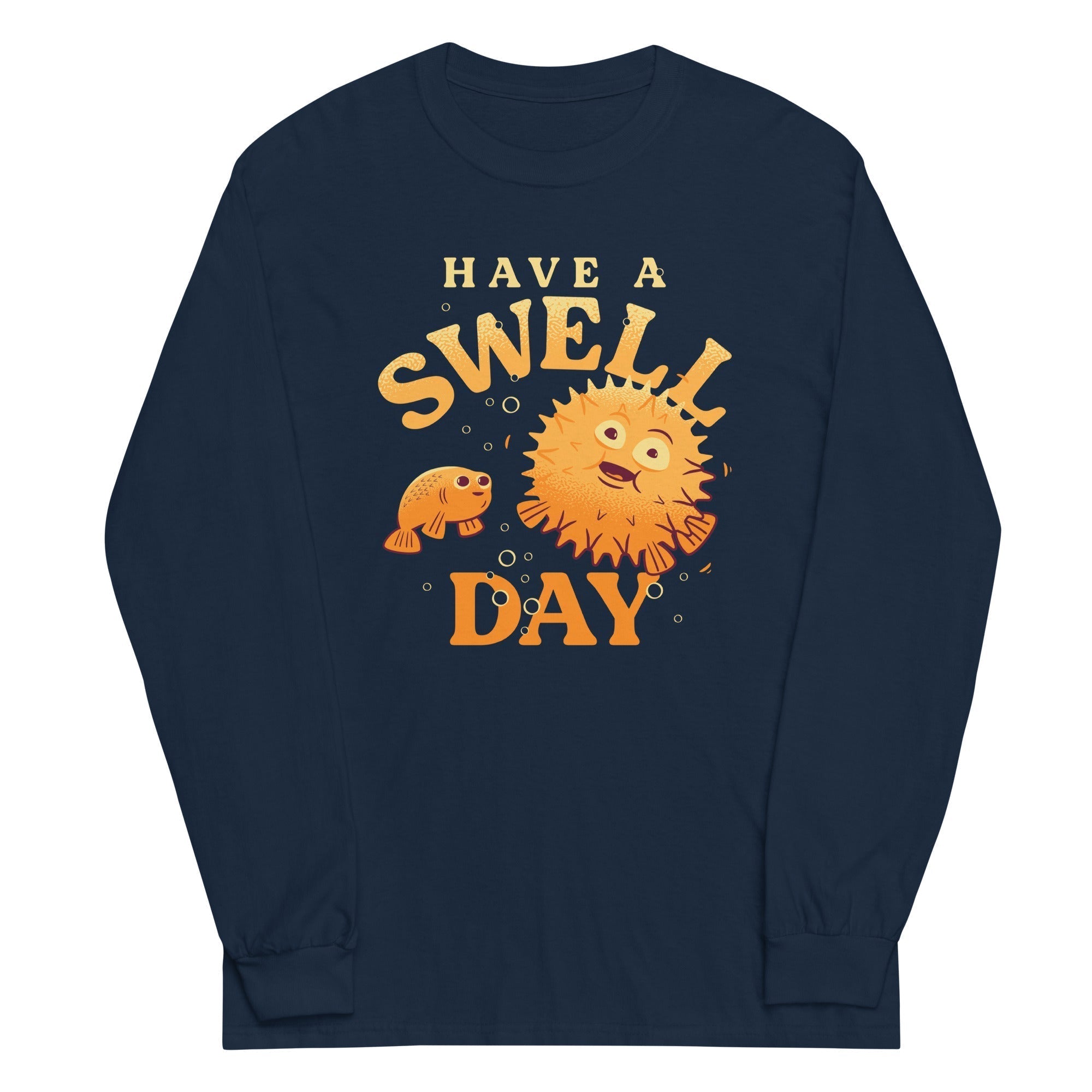 Have A Swell Day Unisex Long Sleeve Tee Hoodie, Sweatshirt | CoreVibeTees.com (Image 3)
