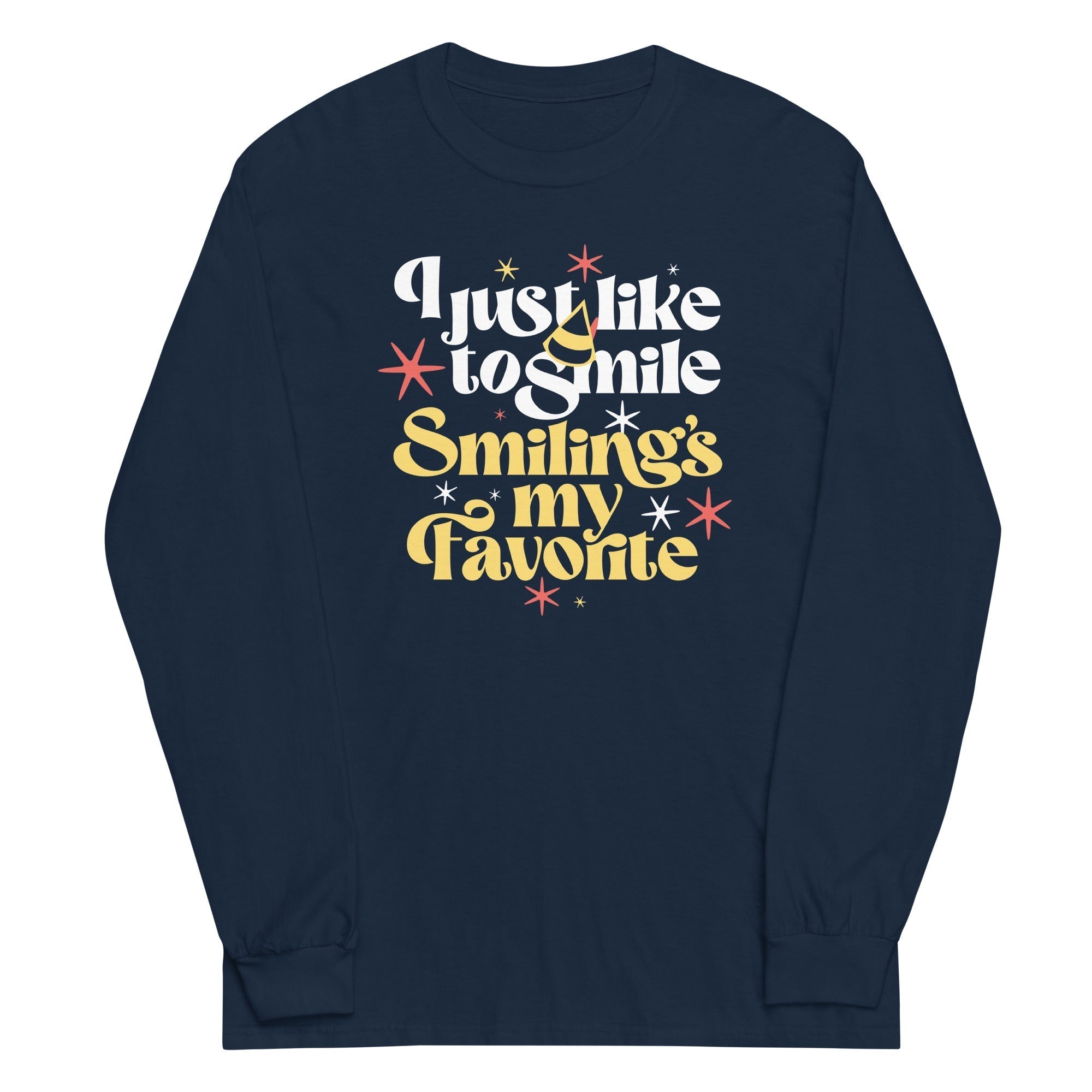 I Just Like To Smile Smiling's My Favorite Unisex Long Sleeve Tee Hoodie, Sweatshirt | CoreVibeTees.com (Image 3)