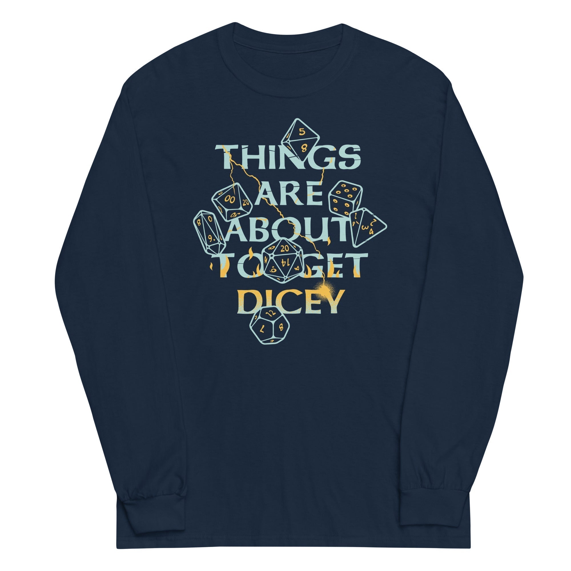Things Are About To Get Dicey Unisex Long Sleeve Tee Hoodie, Sweatshirt | CoreVibeTees.com (Image 1)