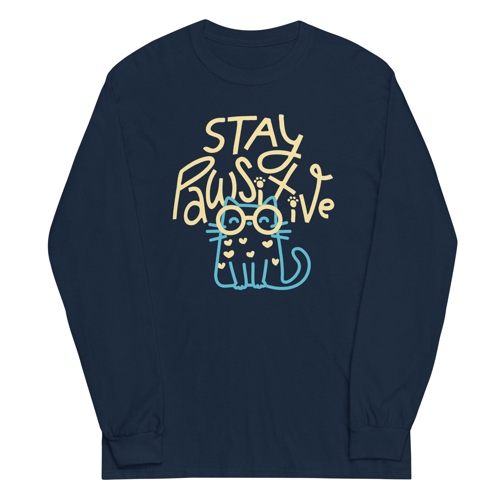 Stay Pawsitive Unisex Long Sleeve Tee Hoodie, Sweatshirt | CoreVibeTees.com (Image 1)