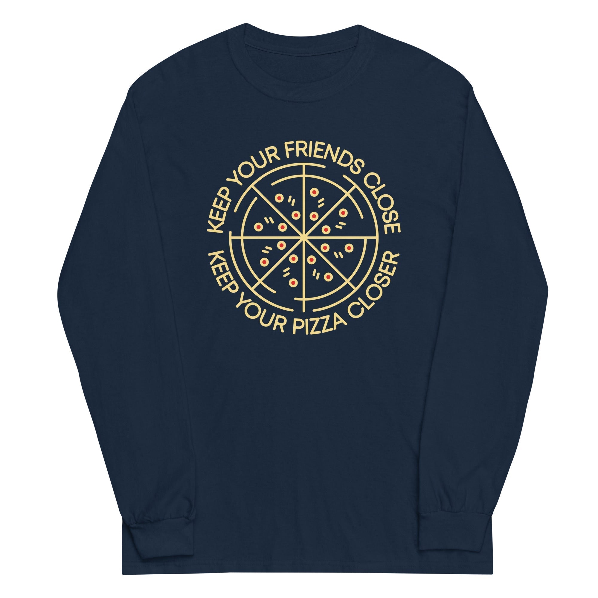 Keep Your Pizza Closer Unisex Long Sleeve Tee Hoodie, Sweatshirt | CoreVibeTees.com (Image 2)
