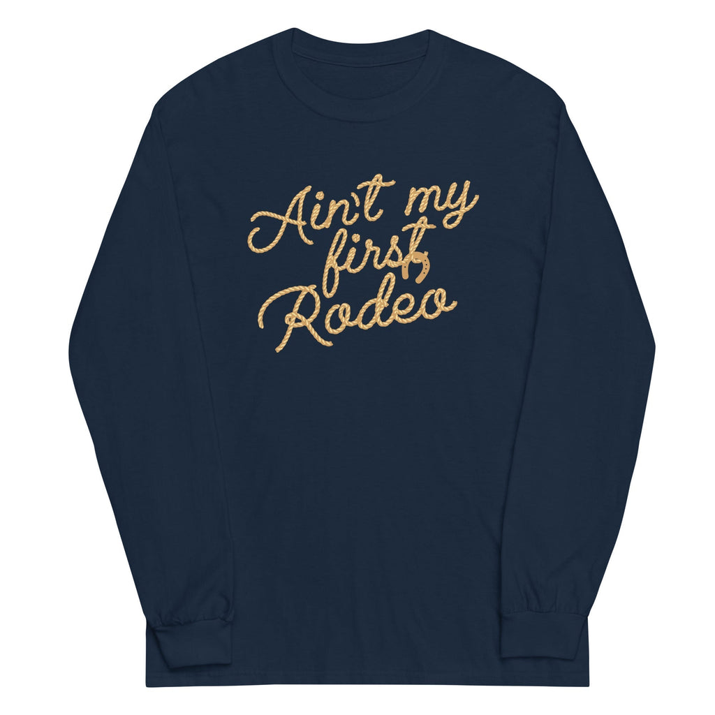 Ain't My First Rodeo Unisex Long Sleeve Tee Hoodie, Sweatshirt | CoreVibeTees.com (Image 2)