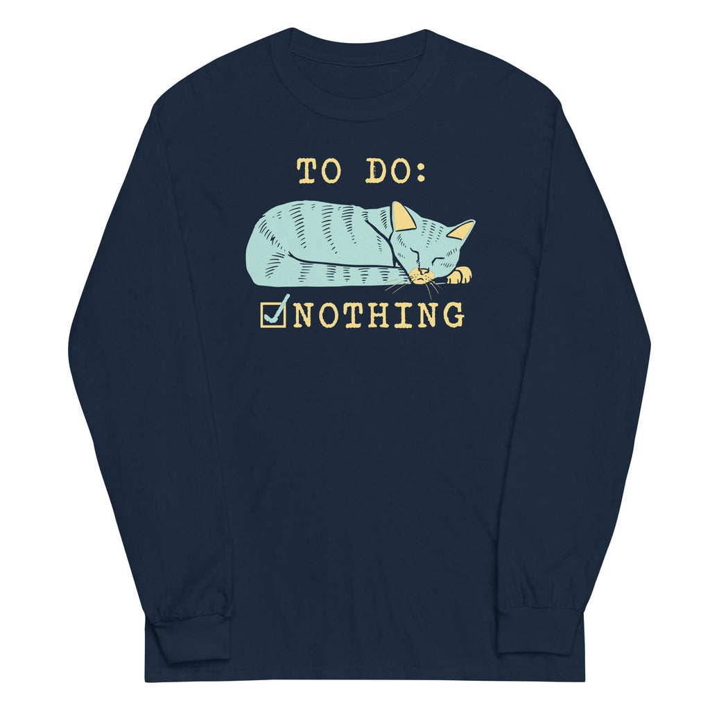 To Do: Nothing Unisex Long Sleeve Tee Hoodie, Sweatshirt | CoreVibeTees.com (Image 3)
