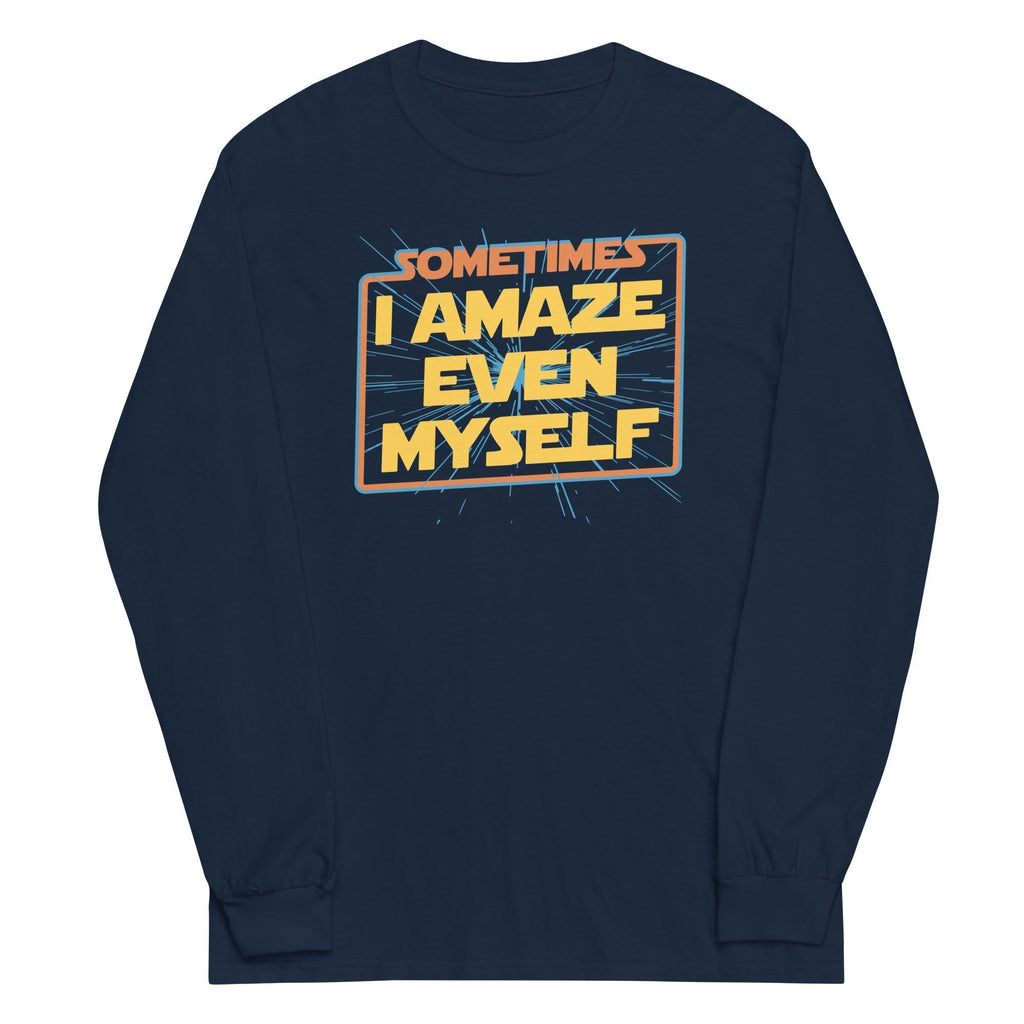 Sometimes I Even Amaze Myself Unisex Long Sleeve Tee Hoodie, Sweatshirt | CoreVibeTees.com (Image 2)