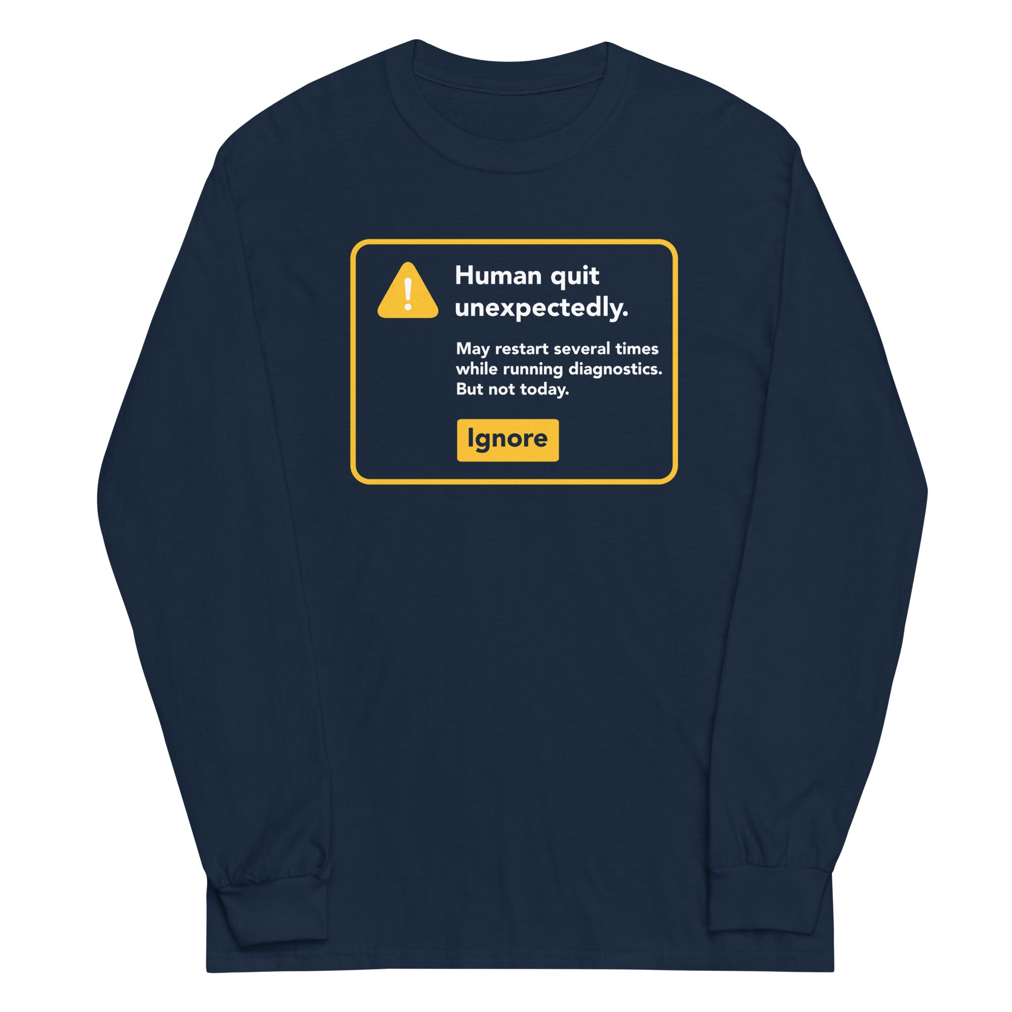 Human Quit Unexpectedly Unisex Long Sleeve Tee Hoodie, Sweatshirt | CoreVibeTees.com (Image 3)