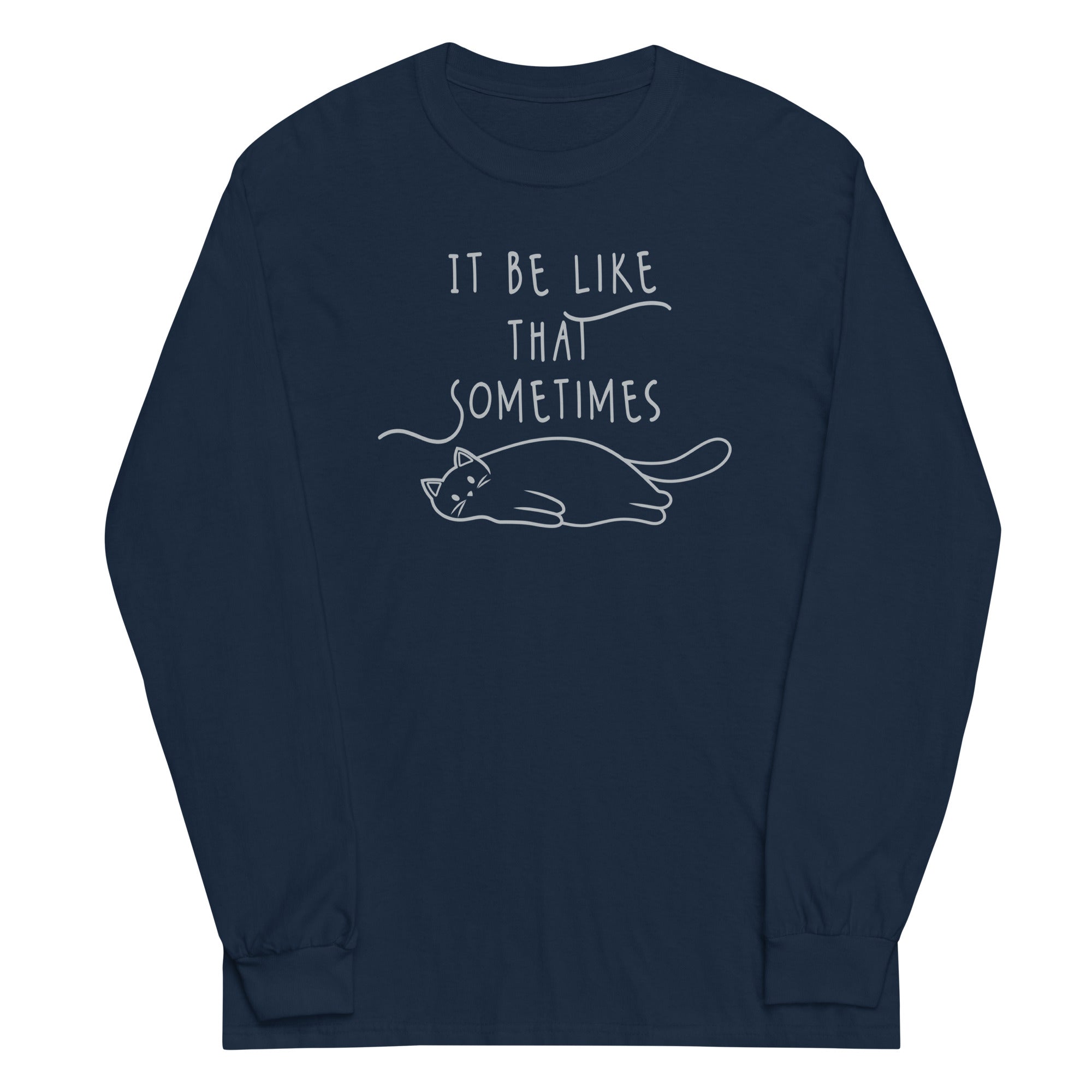 It Be Like That Sometimes Unisex Long Sleeve Tee Hoodie, Sweatshirt | CoreVibeTees.com (Image 2)