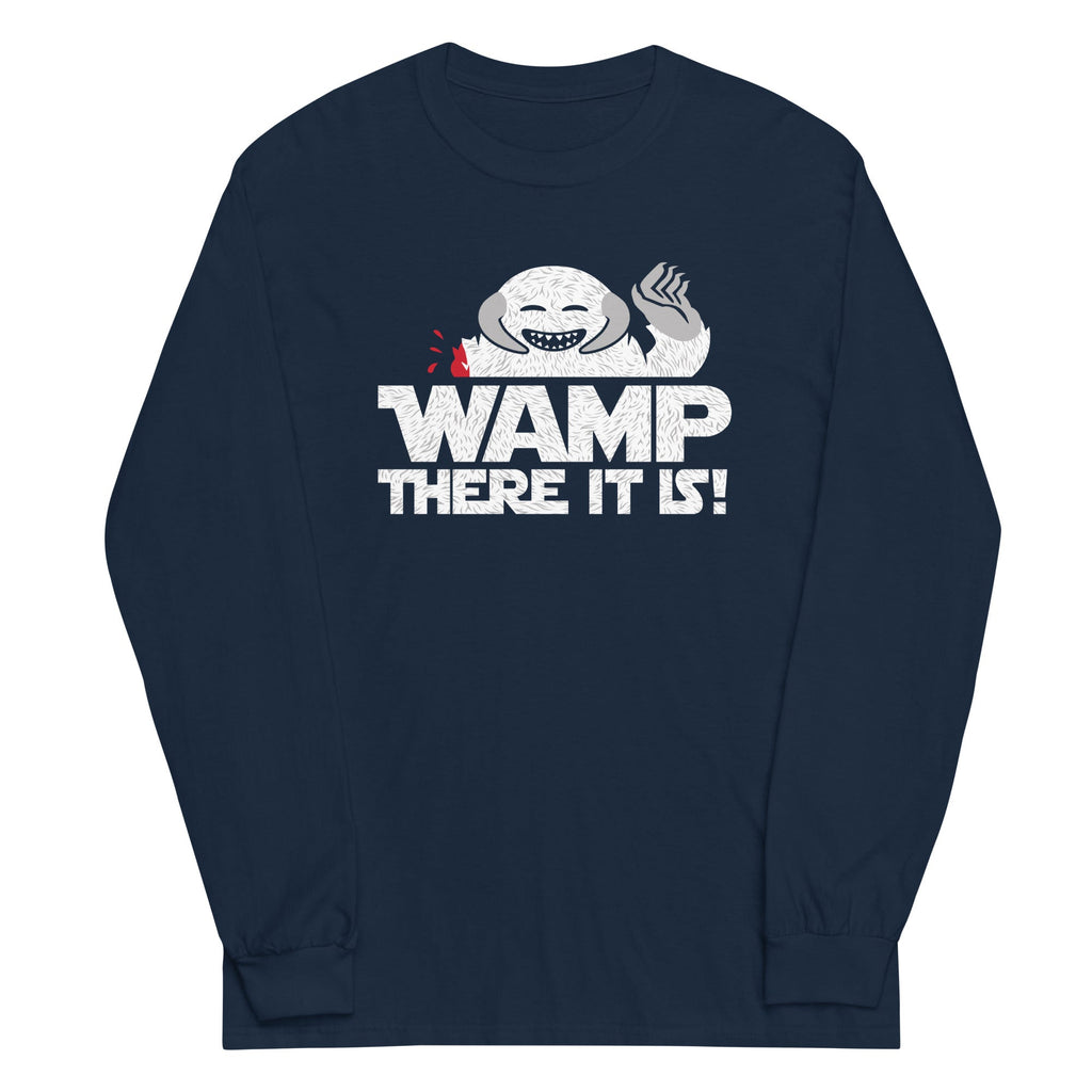 Wamp There It Is Unisex Long Sleeve Tee Hoodie, Sweatshirt | CoreVibeTees.com (Image 1)