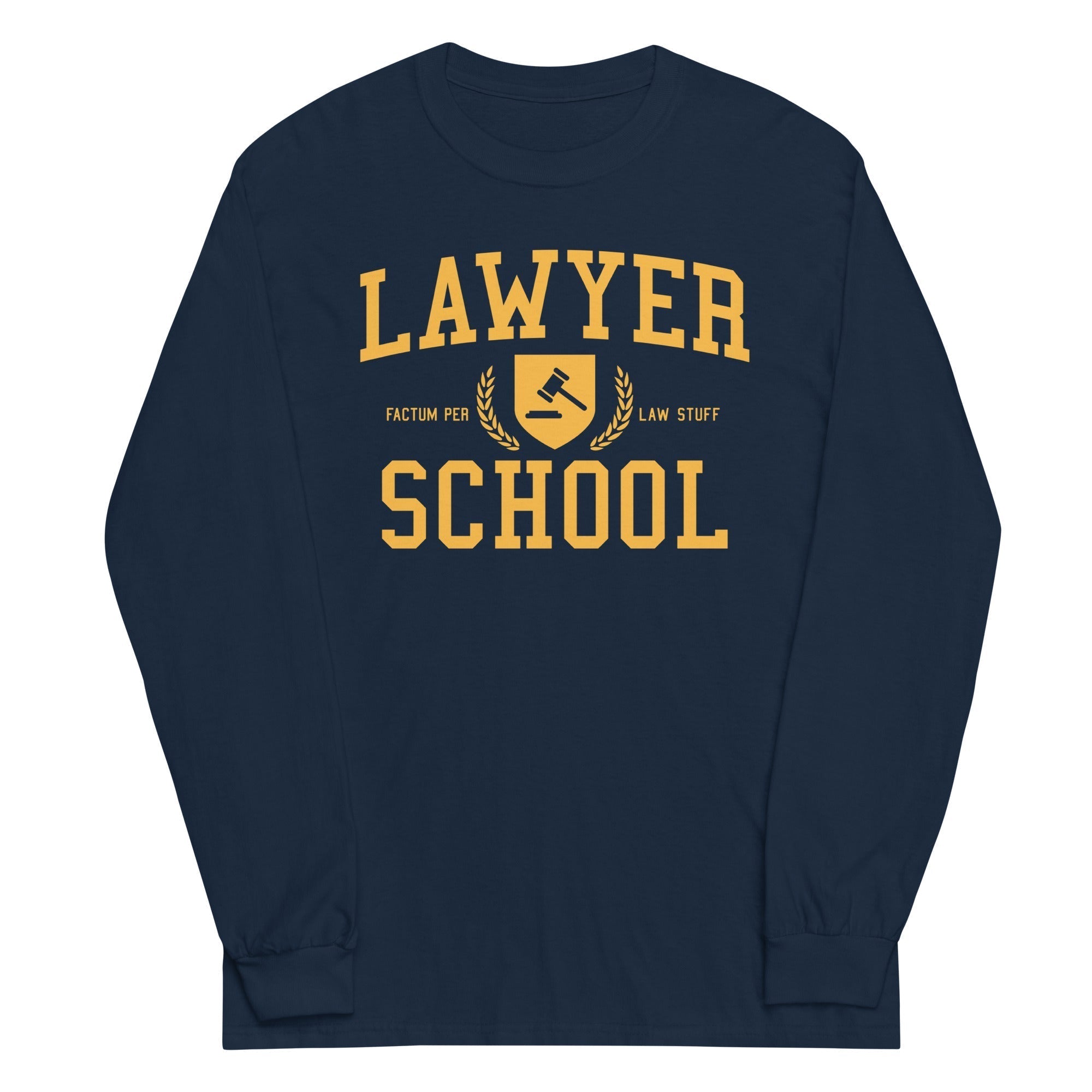 Lawyer School Unisex Long Sleeve Tee Hoodie, Sweatshirt | CoreVibeTees.com (Image 1)