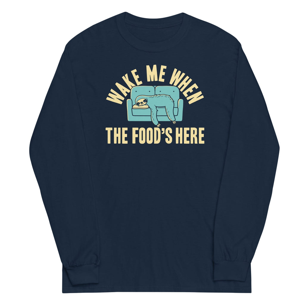 Wake Me When The Food's Here Unisex Long Sleeve Tee Hoodie, Sweatshirt | CoreVibeTees.com (Image 1)