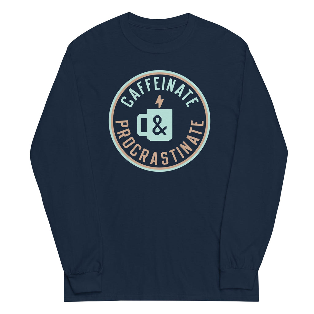 Caffeinate And Procrastinate Unisex Long Sleeve Tee Hoodie, Sweatshirt | CoreVibeTees.com (Image 3)