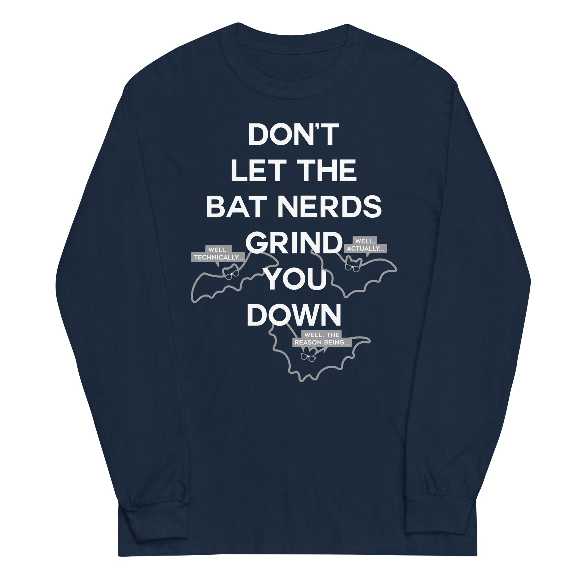 Don't Let The Bat Nerds Grind You Down Unisex Long Sleeve Tee Hoodie, Sweatshirt | CoreVibeTees.com (Image 2)