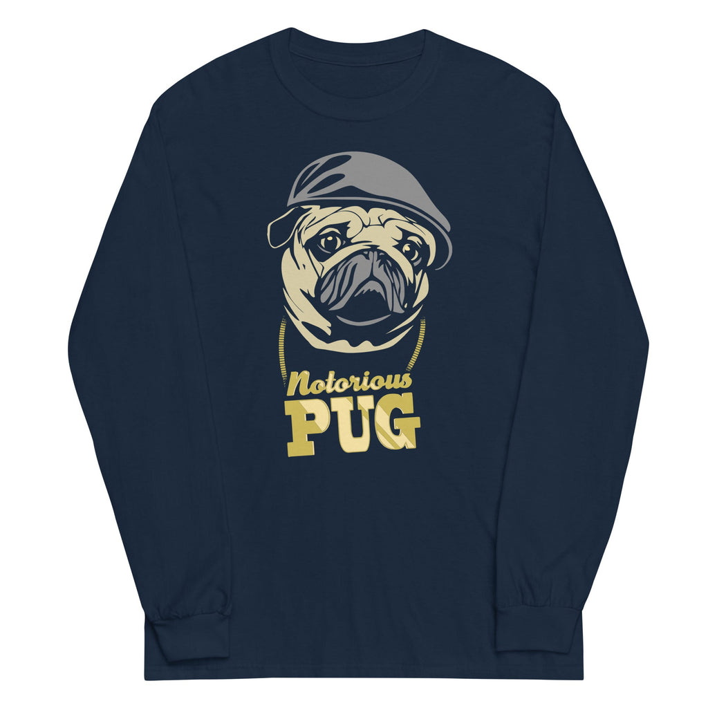 Notorious PUG Unisex Long Sleeve Tee Hoodie, Sweatshirt | CoreVibeTees.com (Image 2)