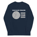 Color Blind Problems Unisex Long Sleeve Tee Hoodie, Sweatshirt | CoreVibeTees.com (Image 1)