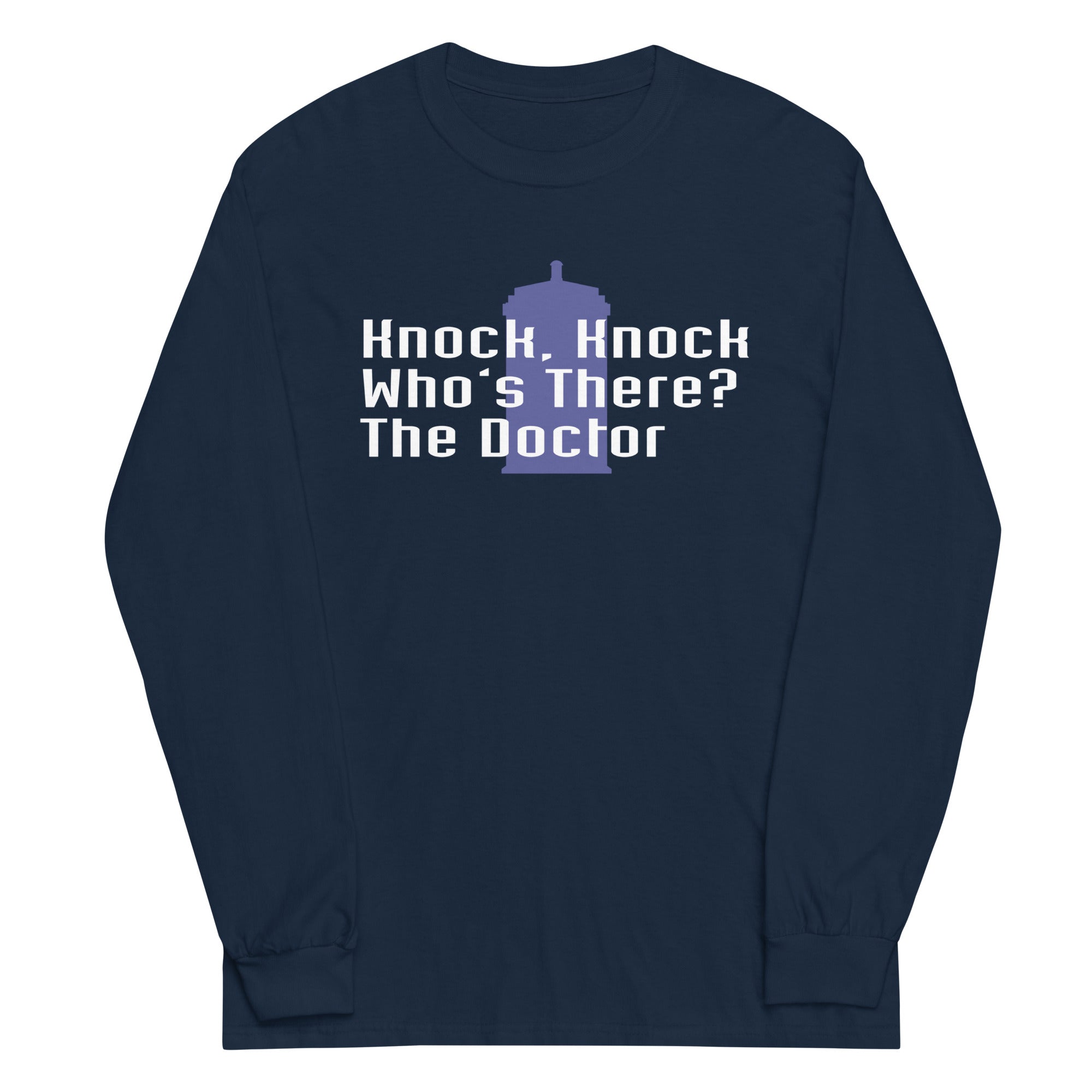 Knock Knock! Who's There? The Doctor Unisex Long Sleeve Tee Hoodie, Sweatshirt | CoreVibeTees.com (Image 1)