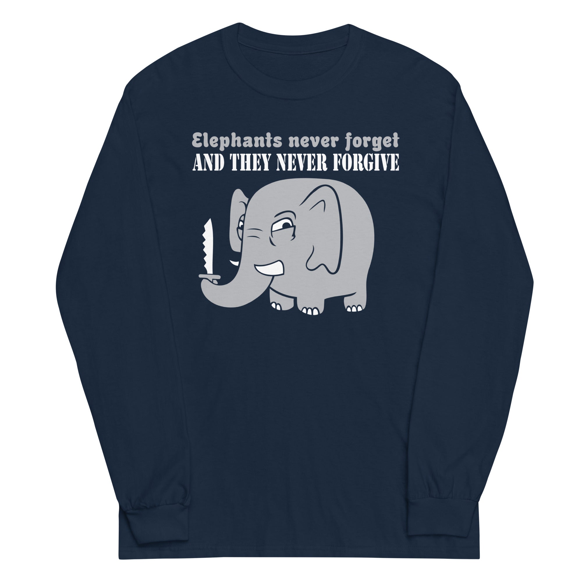 Elephants Never Forgive Unisex Long Sleeve Tee Hoodie, Sweatshirt | CoreVibeTees.com (Image 3)