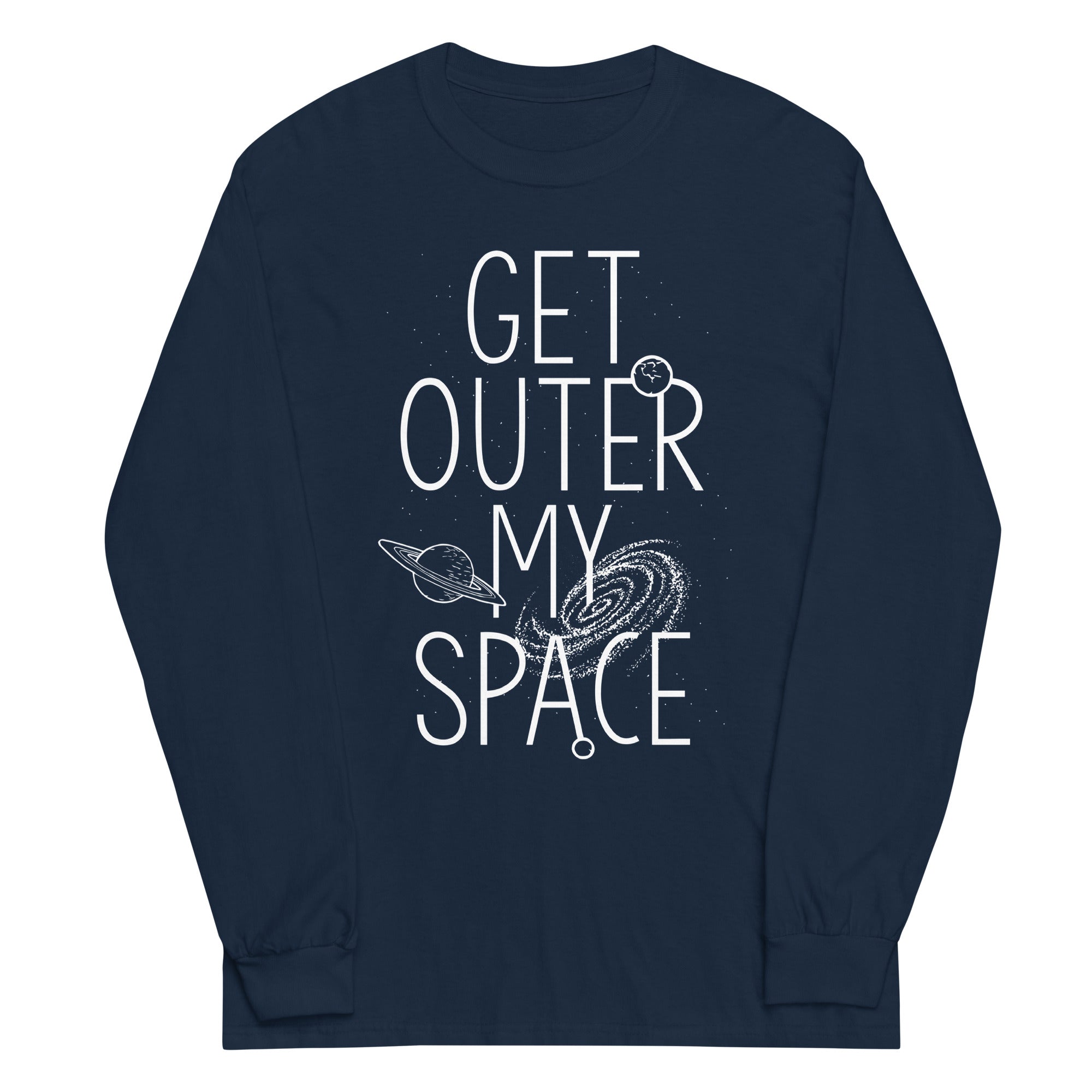 Get Outer My Space Unisex Long Sleeve Tee Hoodie, Sweatshirt | CoreVibeTees.com (Image 1)