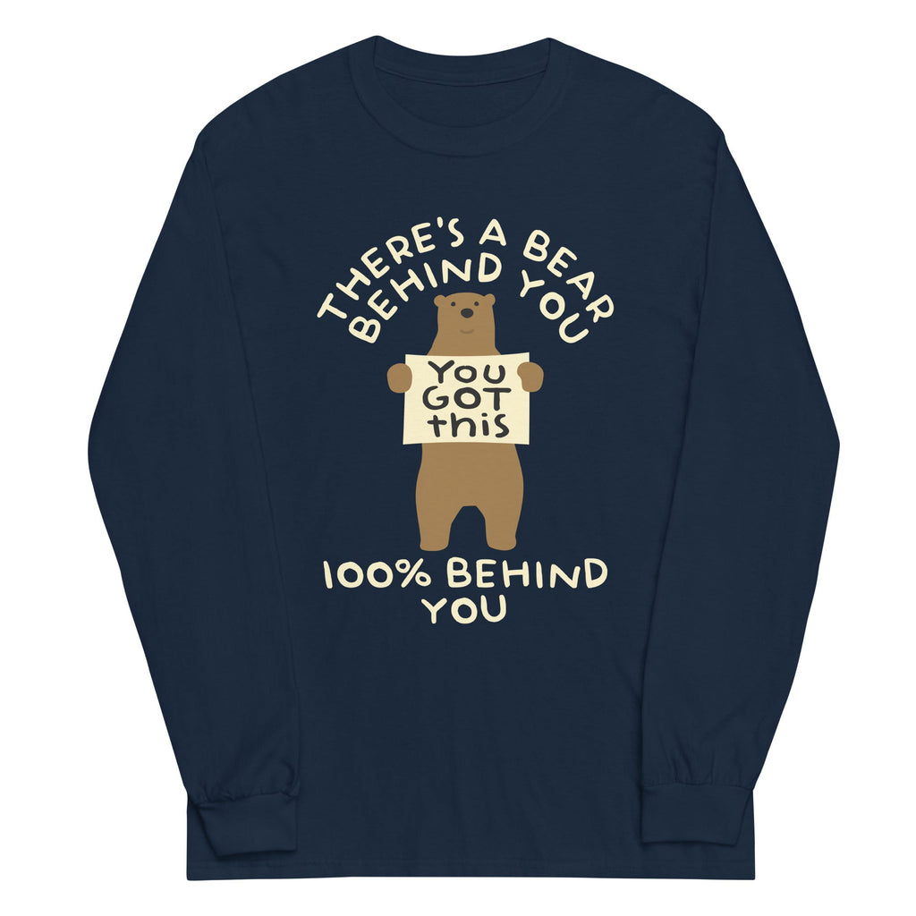 There's A Bear Behind You, 100% Behind You Unisex Long Sleeve Tee Hoodie, Sweatshirt | CoreVibeTees.com (Image 3)