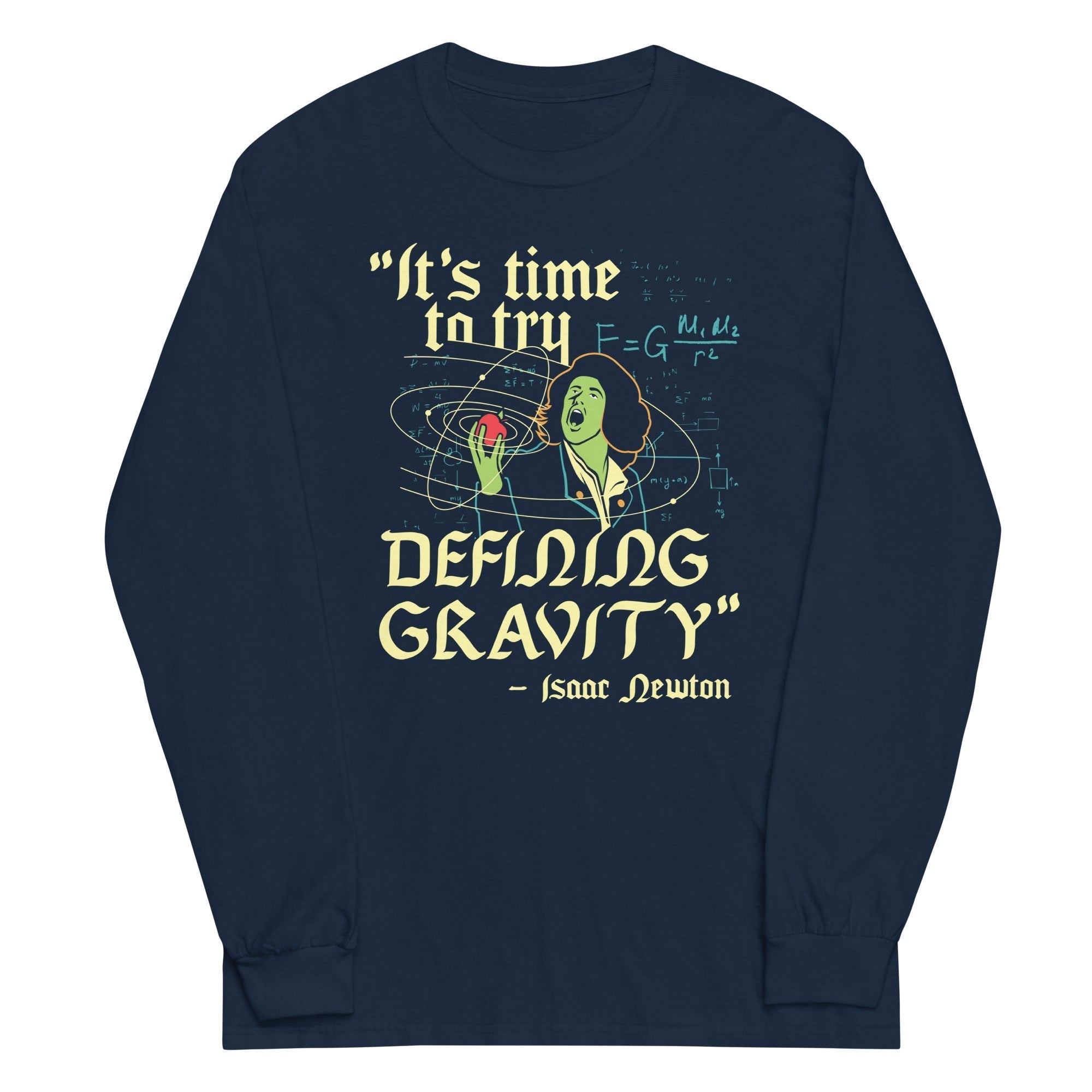 It's Time To Try Defining Gravity Unisex Long Sleeve Tee Hoodie, Sweatshirt | CoreVibeTees.com (Image 1)