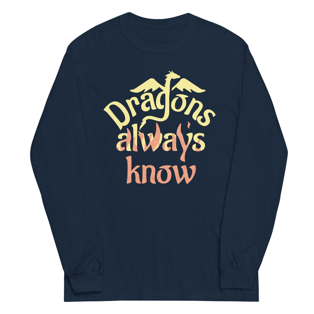 Dragons Always Know Unisex Long Sleeve Tee Hoodie, Sweatshirt | CoreVibeTees.com (Image 3)