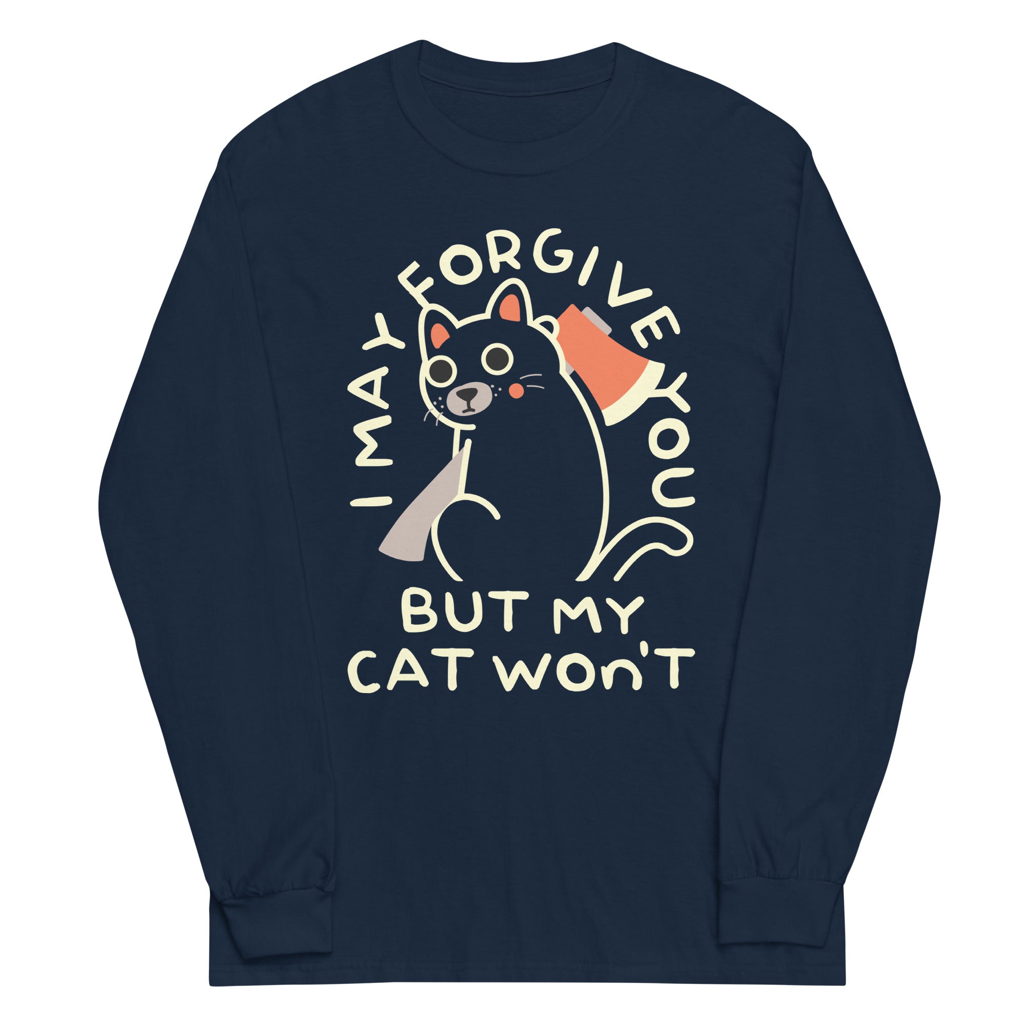 I May Forgive You But My Cat Won't Unisex Long Sleeve Tee Hoodie, Sweatshirt | CoreVibeTees.com (Image 3)