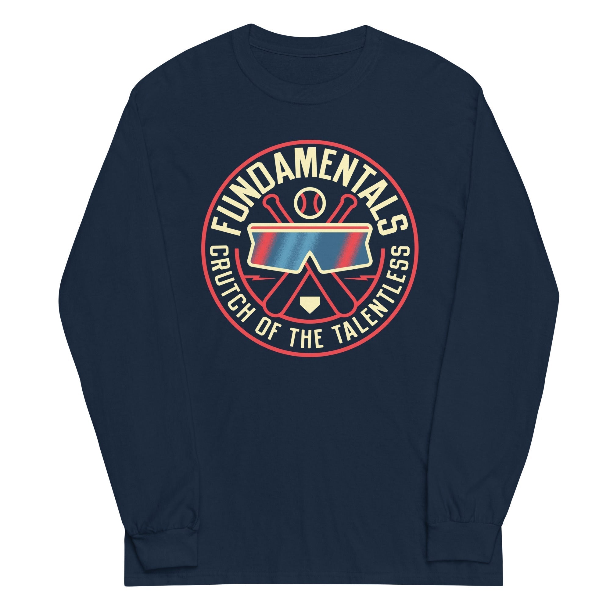 Fundamentals Crutch Of The Talentless Unisex Long Sleeve Tee Hoodie, Sweatshirt | CoreVibeTees.com (Image 1)