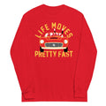 Life Moves Pretty Fast Unisex Long Sleeve Tee Hoodie, Sweatshirt | CoreVibeTees.com (Image 1)