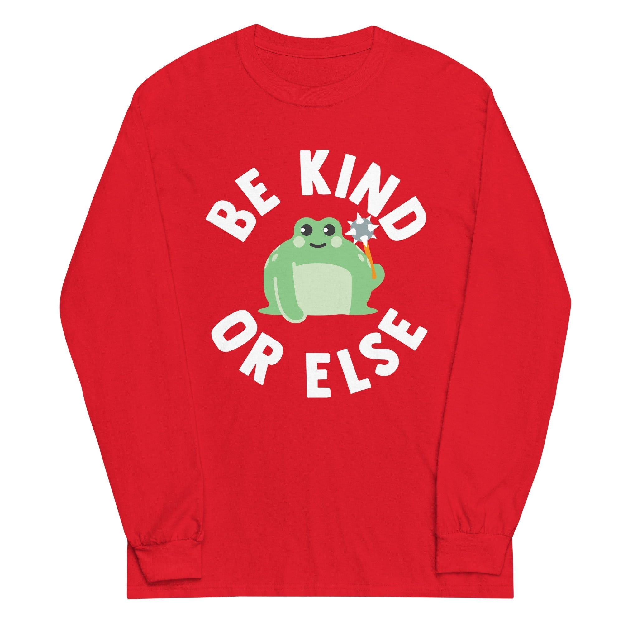 Be Kind Or Else Unisex Long Sleeve Tee Hoodie, Sweatshirt | CoreVibeTees.com (Image 4)