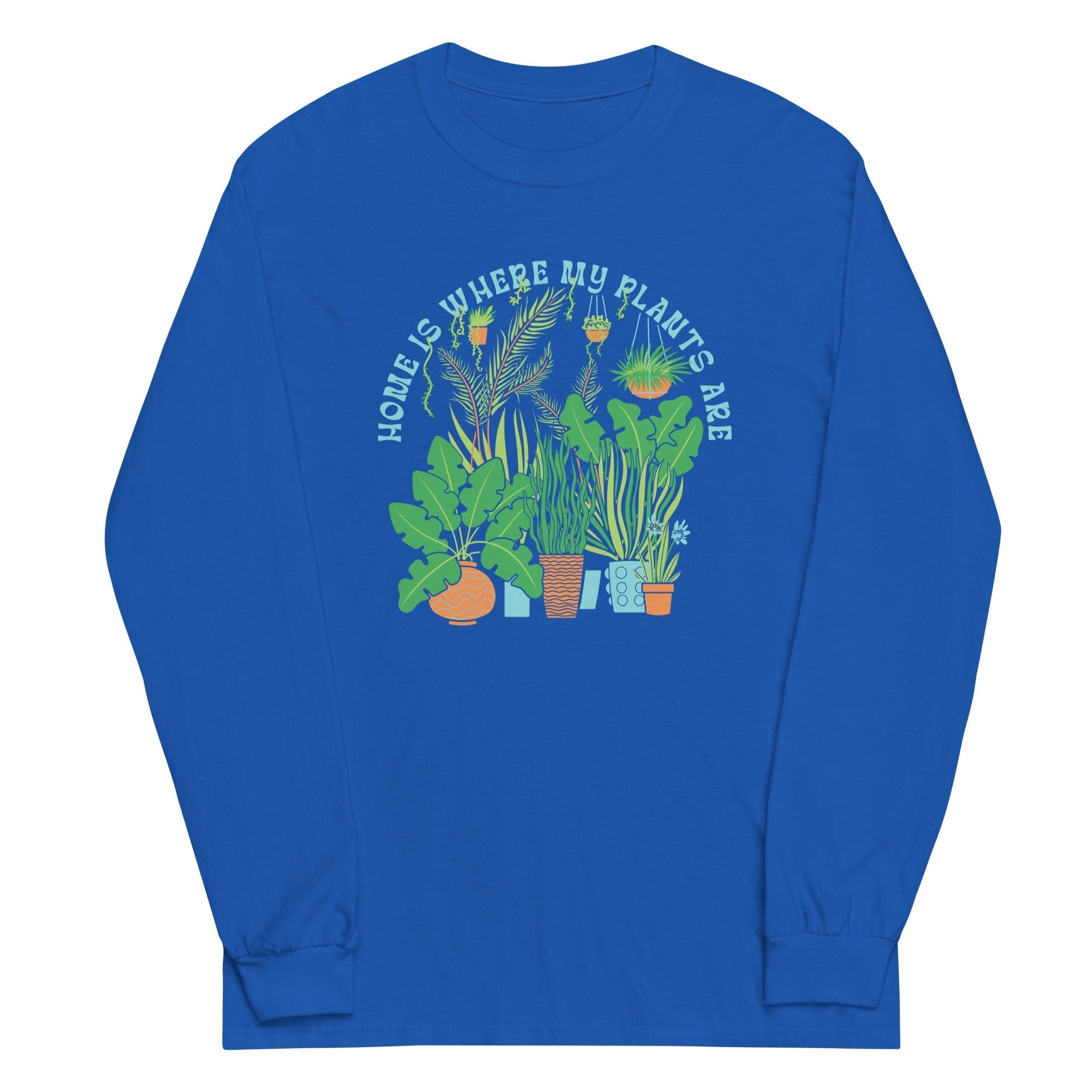 Home Is Where The Plants Are Unisex Long Sleeve Tee Hoodie, Sweatshirt | CoreVibeTees.com (Image 4)